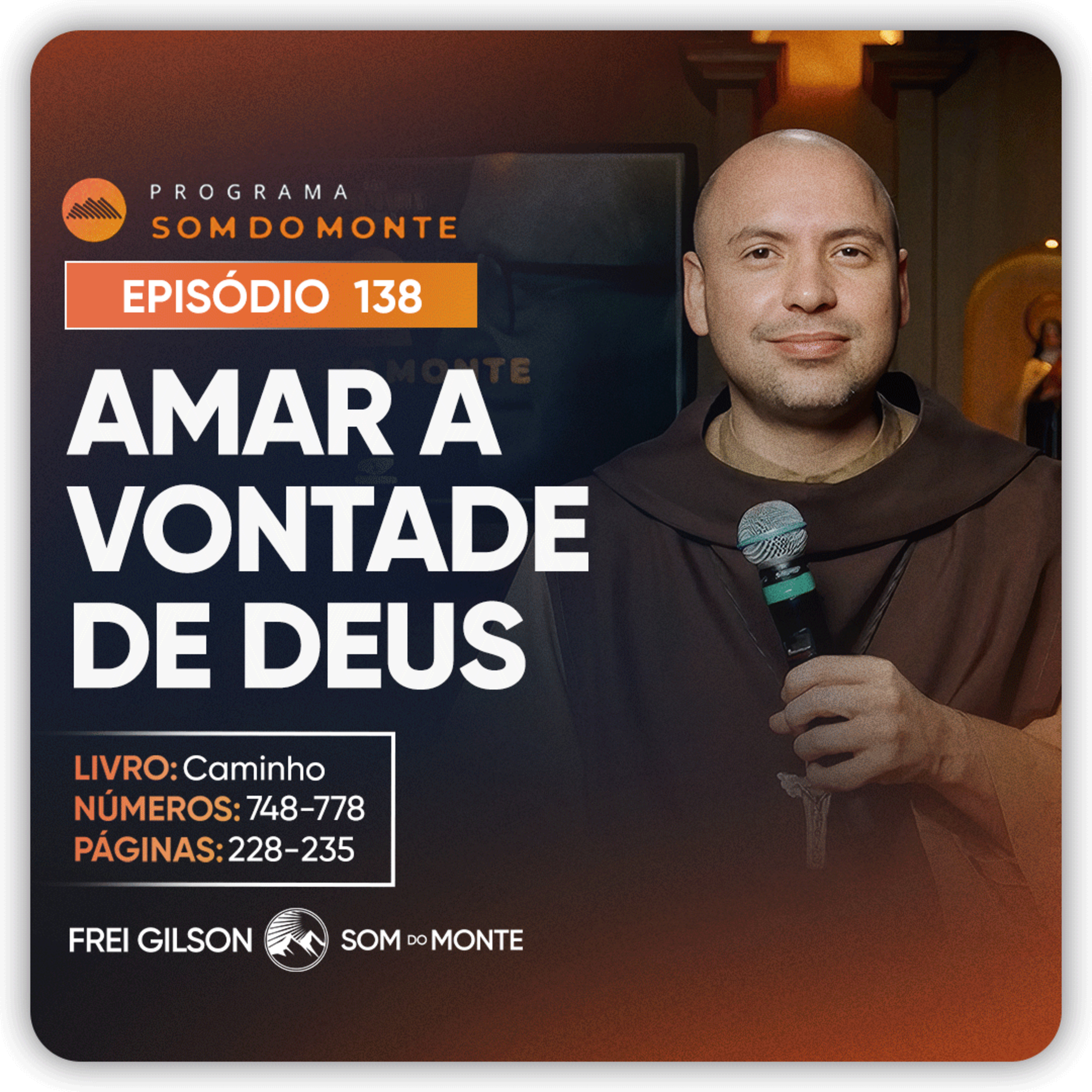 Amar a vontade de Deus | Caminho, Sulco e Forja | #138