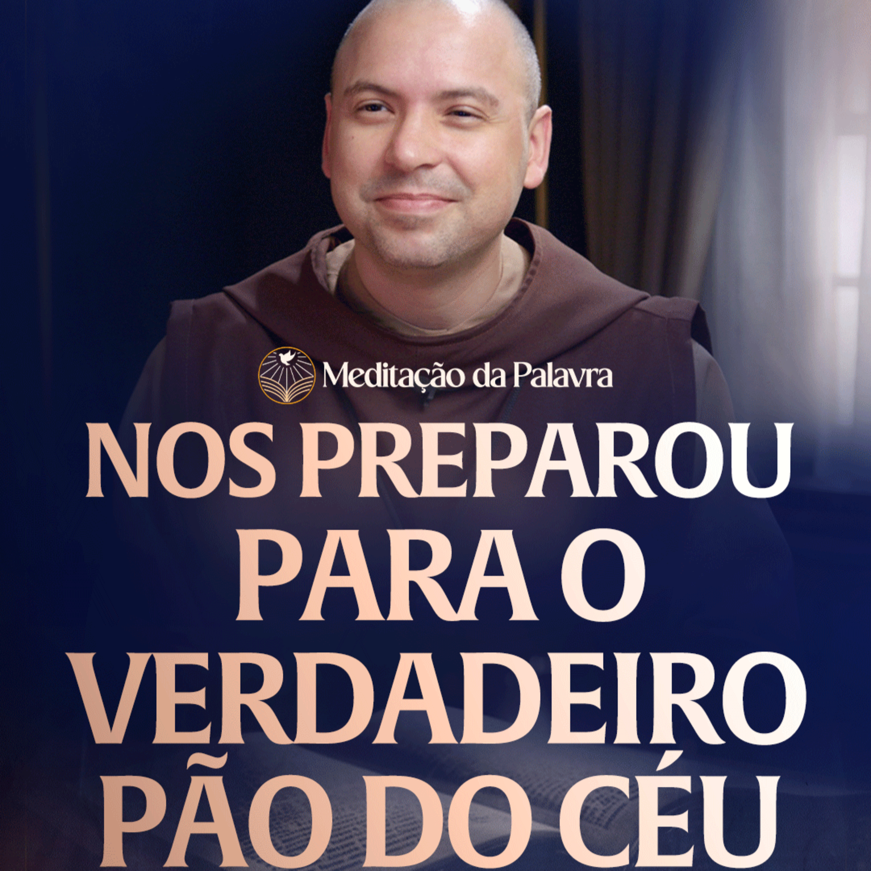Nos preparou para o verdadeiro pão do céu | (João 6, 30-35) #2687 | Meditação da Palavra
