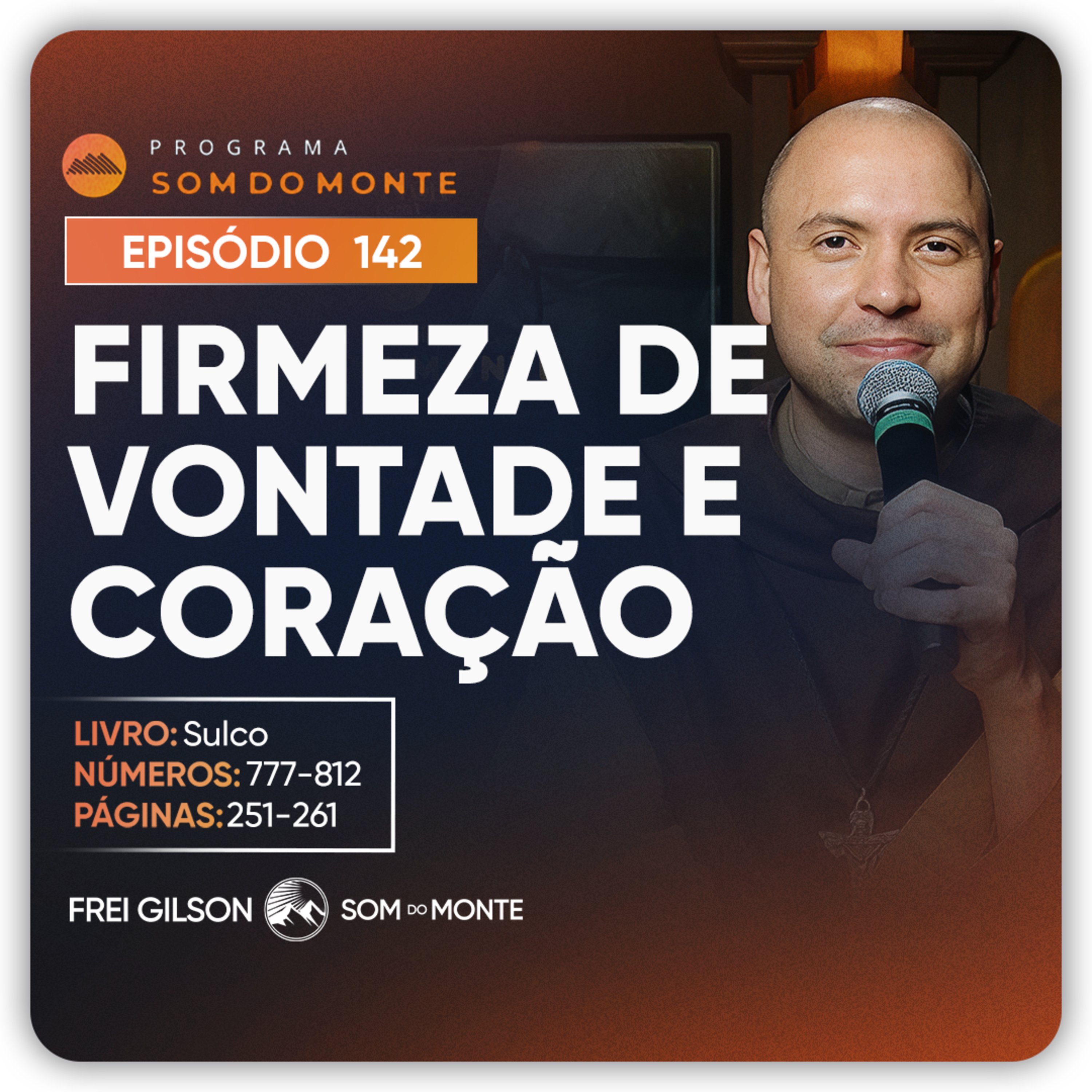 Firmeza de vontade e coração | Caminho, Sulco e Forja | #142 episode artwork