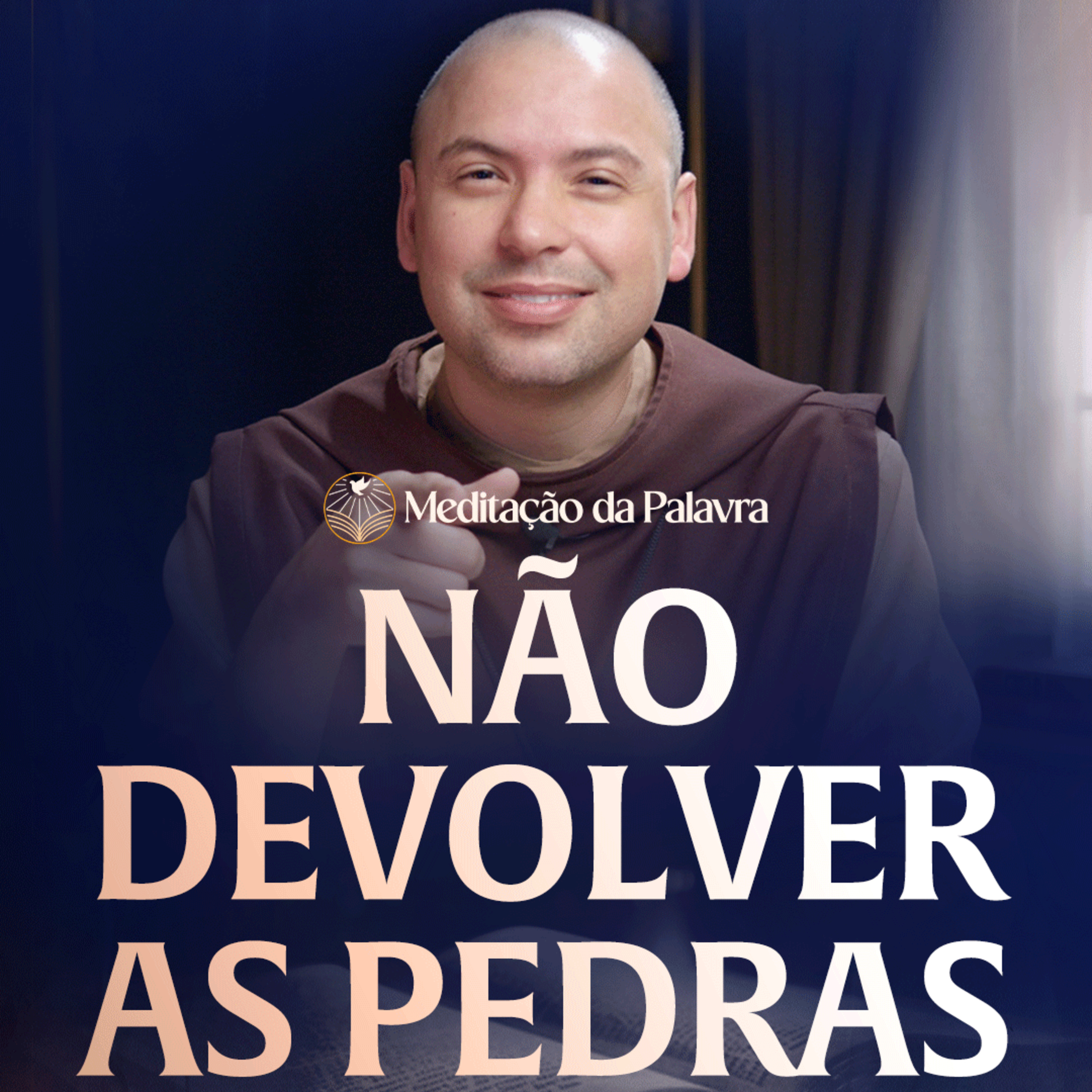 Não devolver as pedras | (Atos 14, 19-28) #2701 | Meditação da Palavra episode artwork