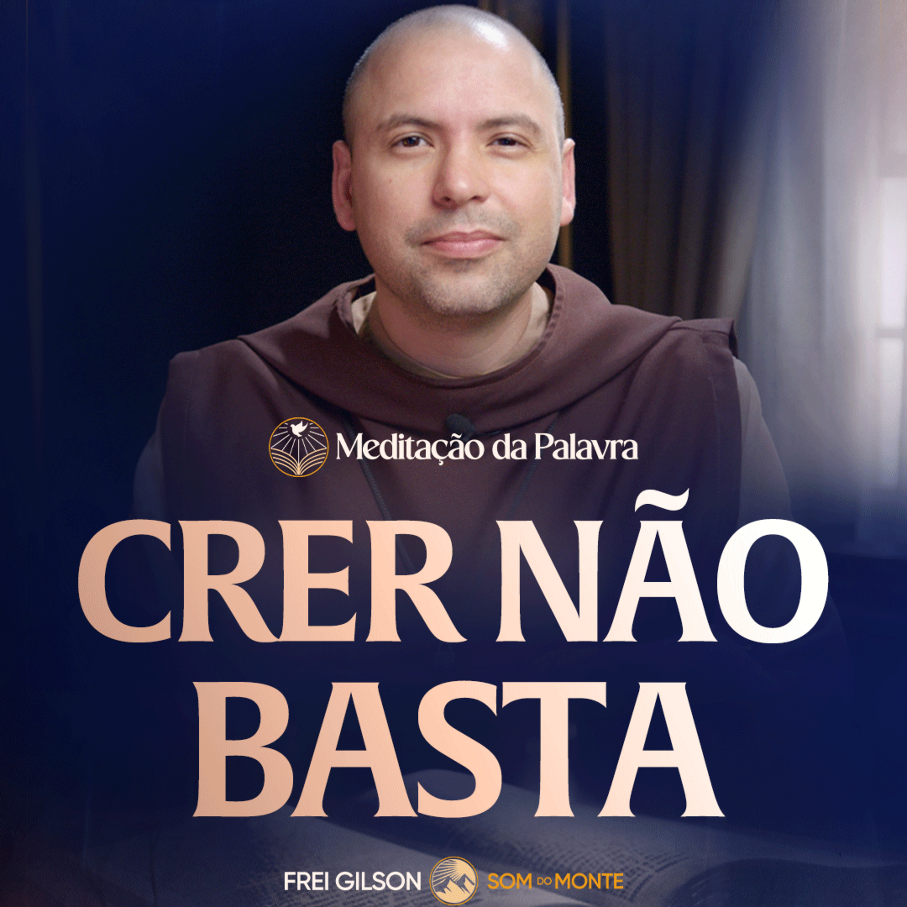 Crer não basta | (Atos 15, 7-21) #2703 | Meditação da Palavra episode artwork