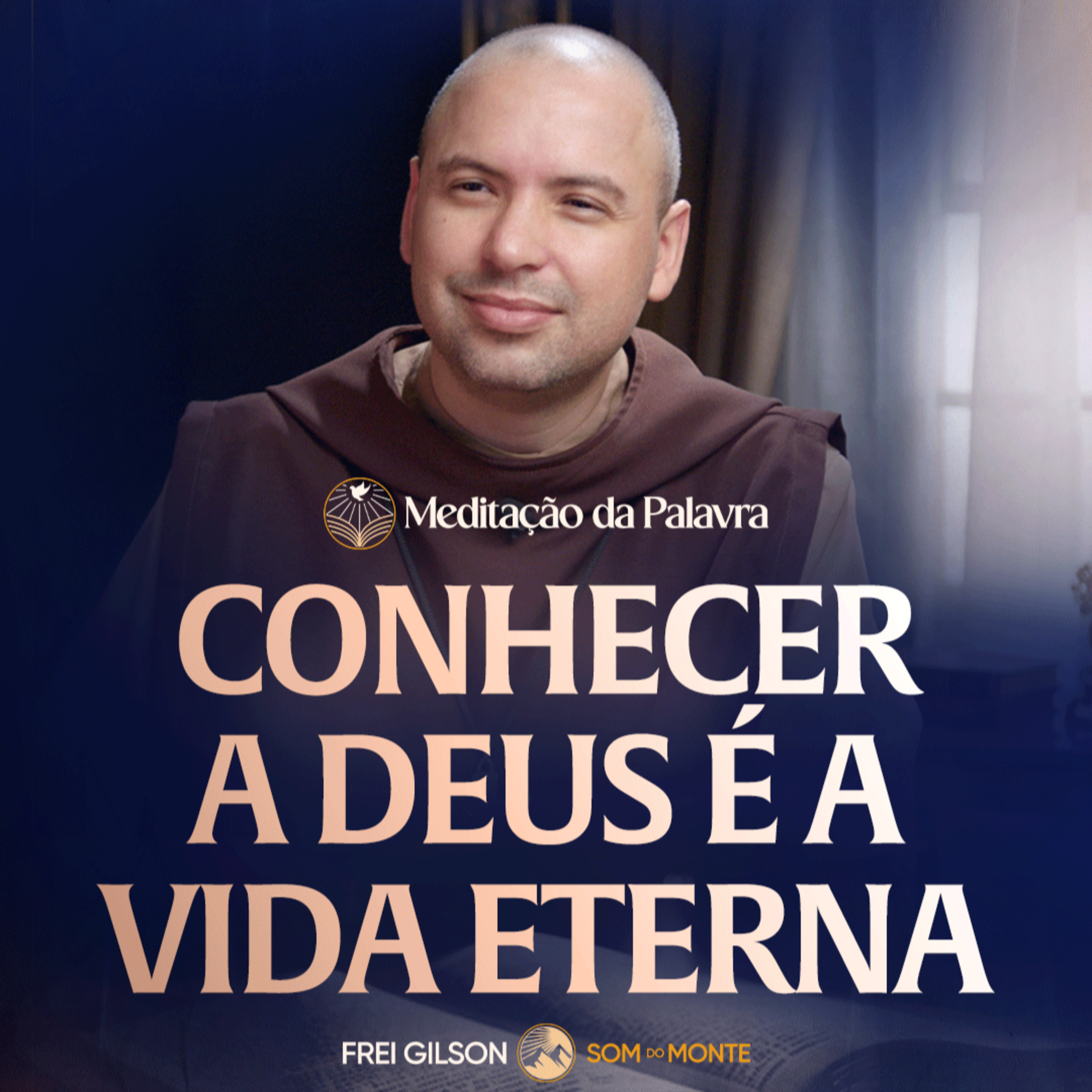 Conhecer a Deus é a vida eterna | (João 17, 1 11a) #2715 | Meditação da Palavra episode artwork