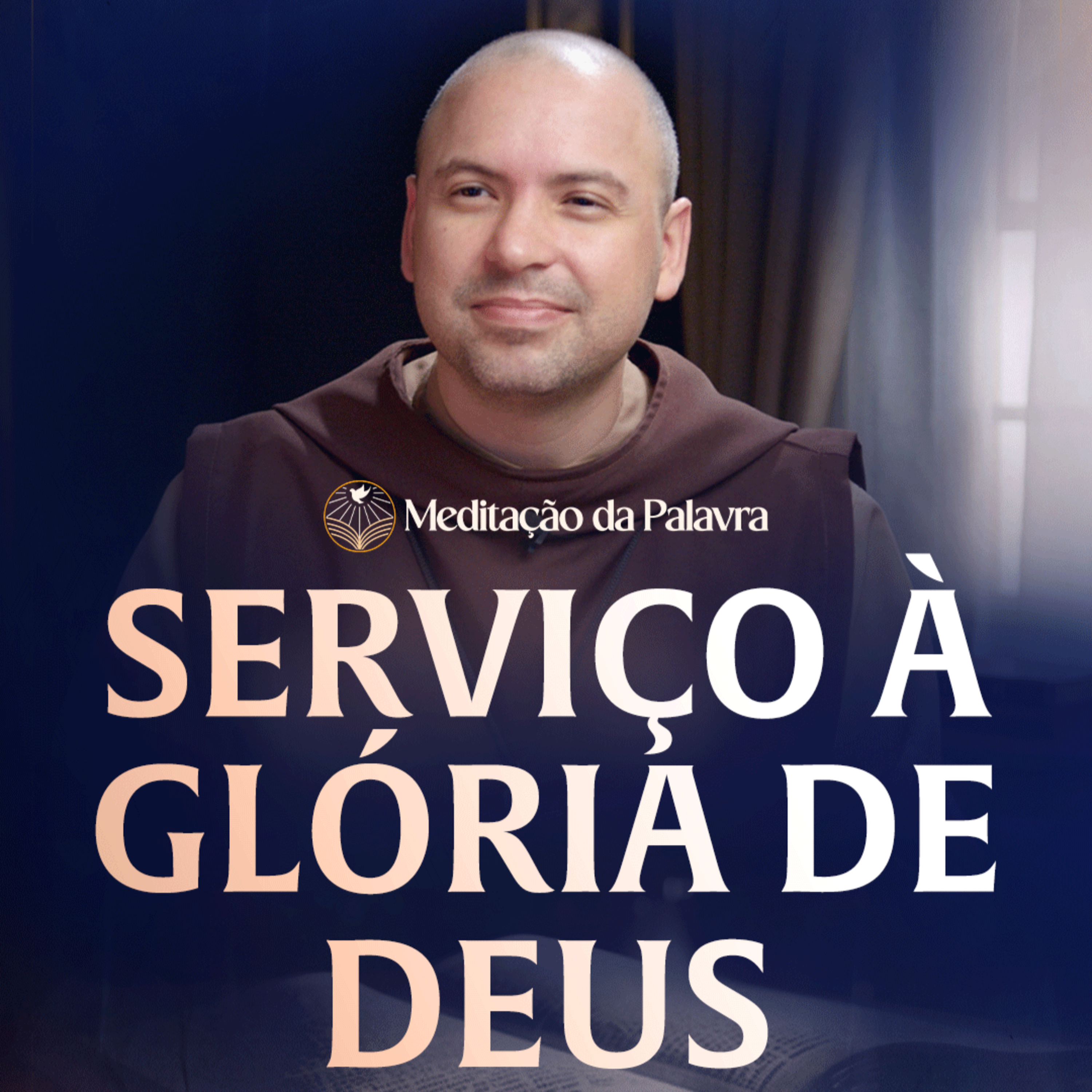 Serviço à glória de Deus | (João 17, 20-26) #2717 | Meditação da Palavra episode artwork