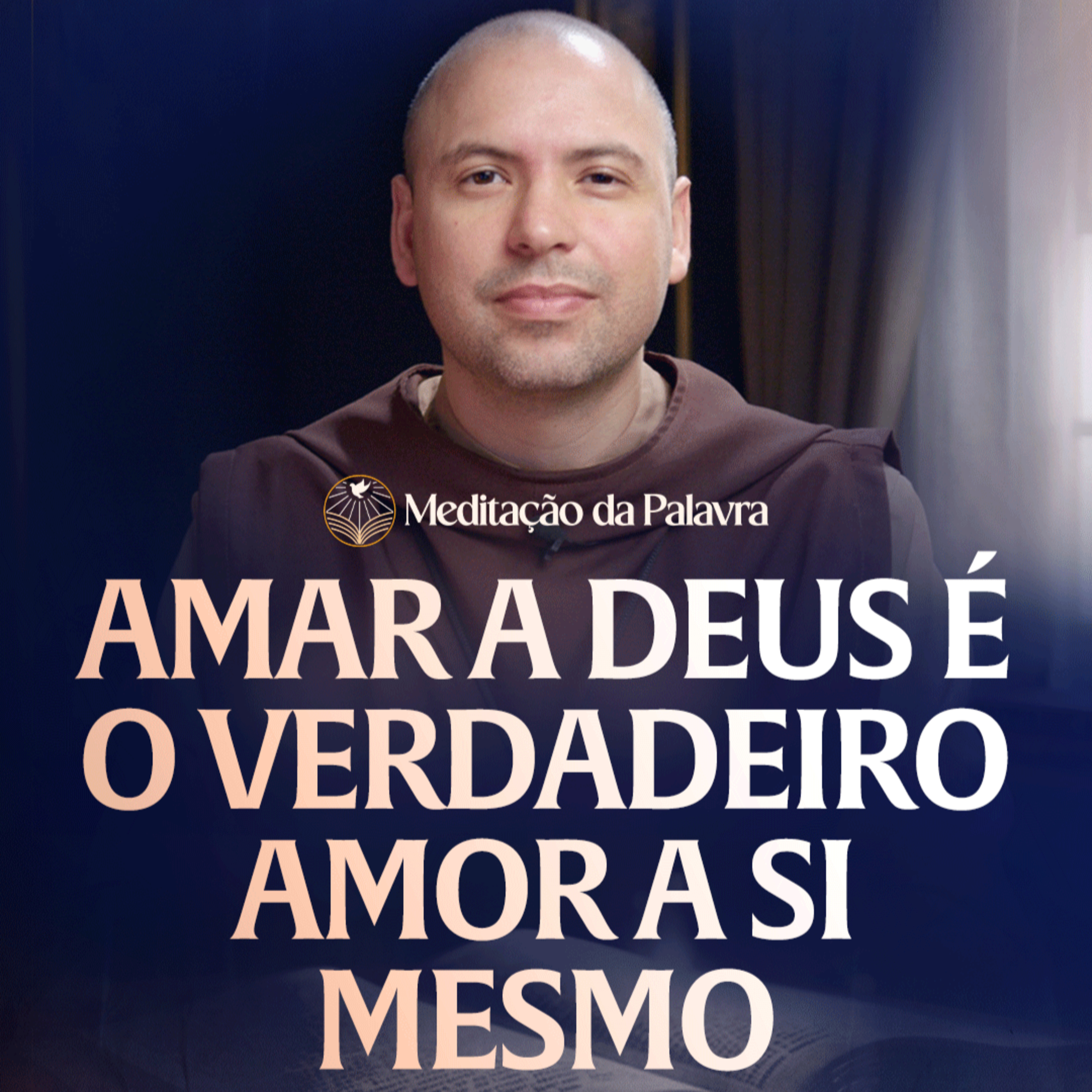 Amar a Deus é o verdadeiro amor a si mesmo | (João 21, 15 19) #2718 | Meditação da Palavra episode artwork