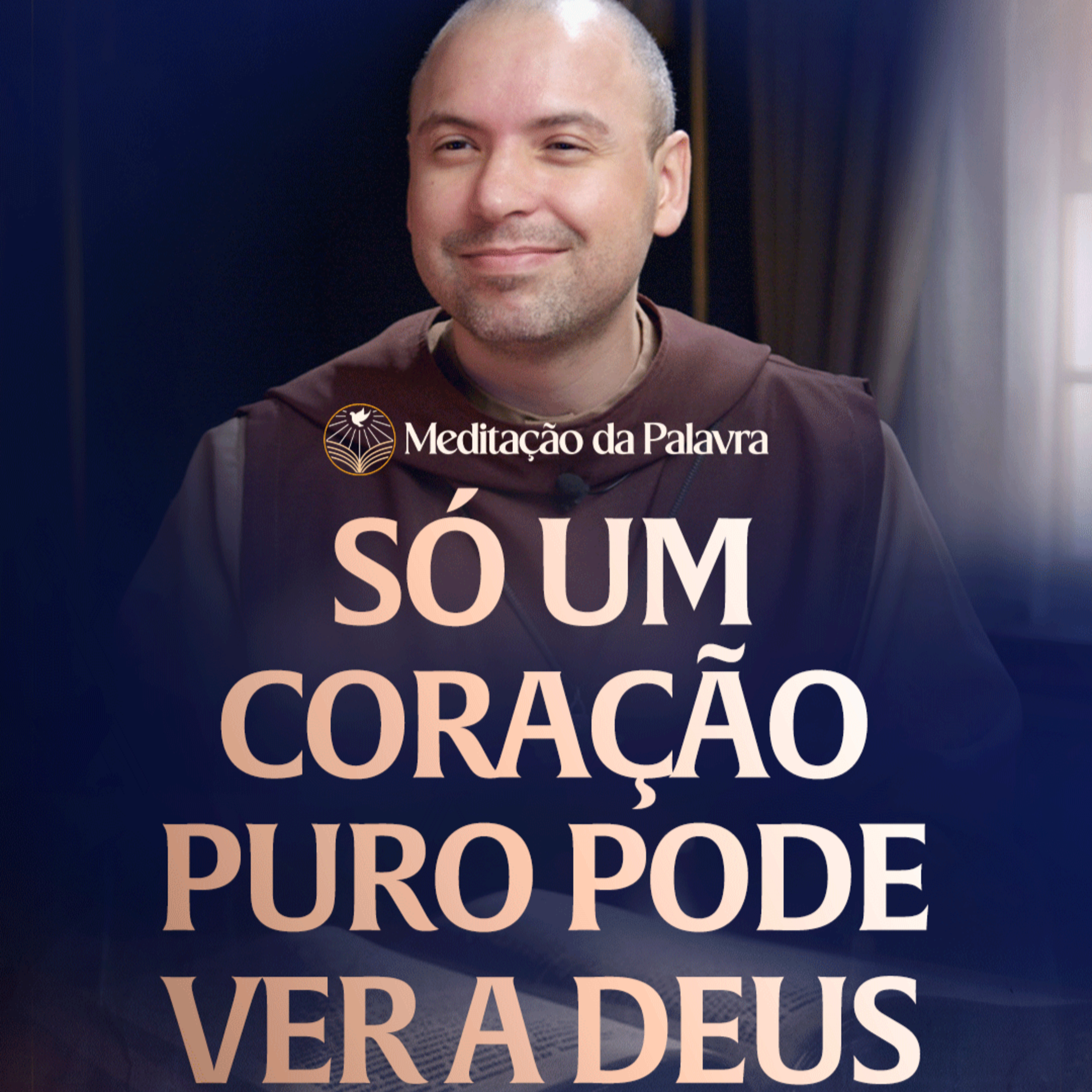Só um coração puro pode ver a Deus | (Mateus 5, 1-12) #2735 | Meditação da Palavra episode artwork
