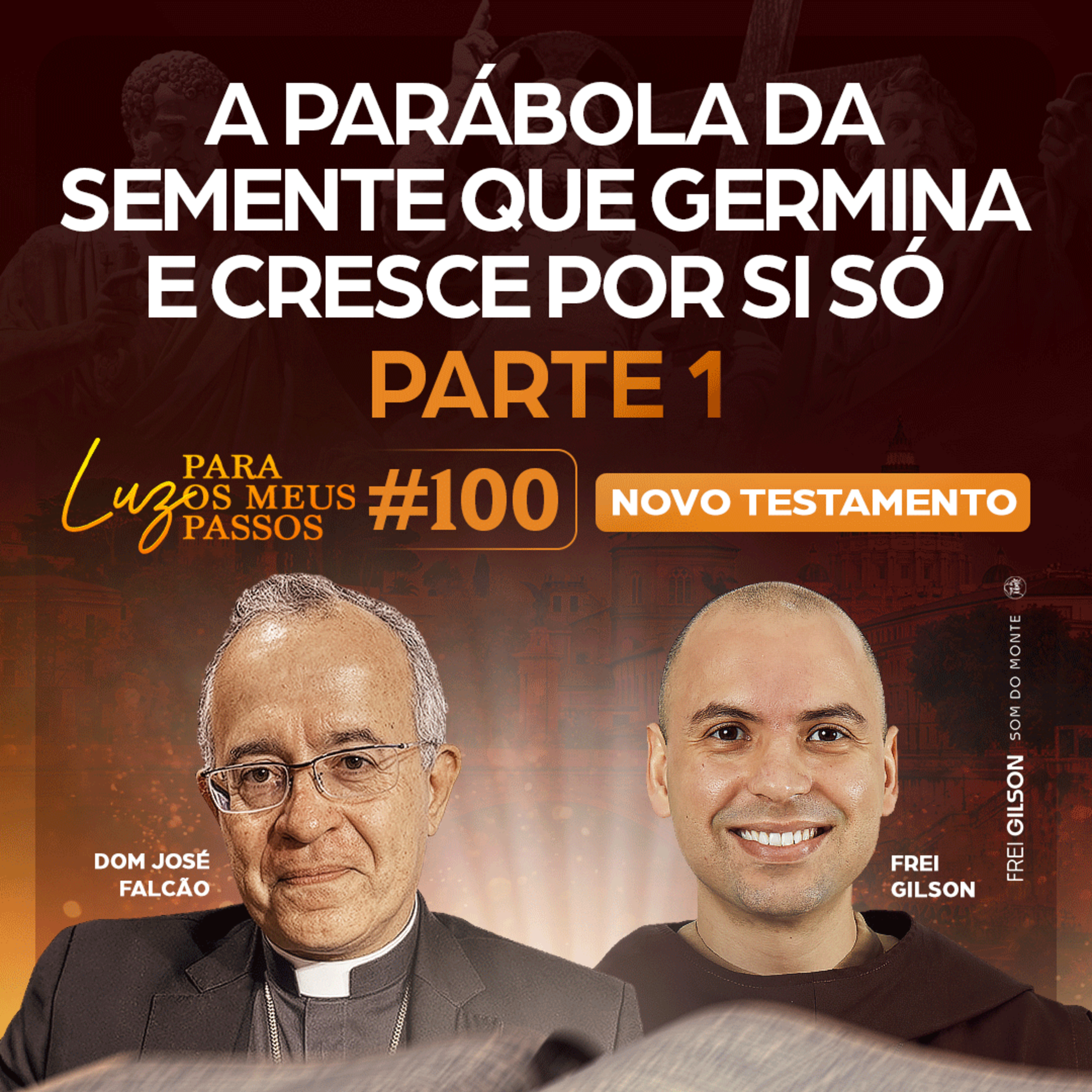 A Parábola da semente que germina e cresce por si | Parte 1 | Novo Testamento | #100 episode artwork