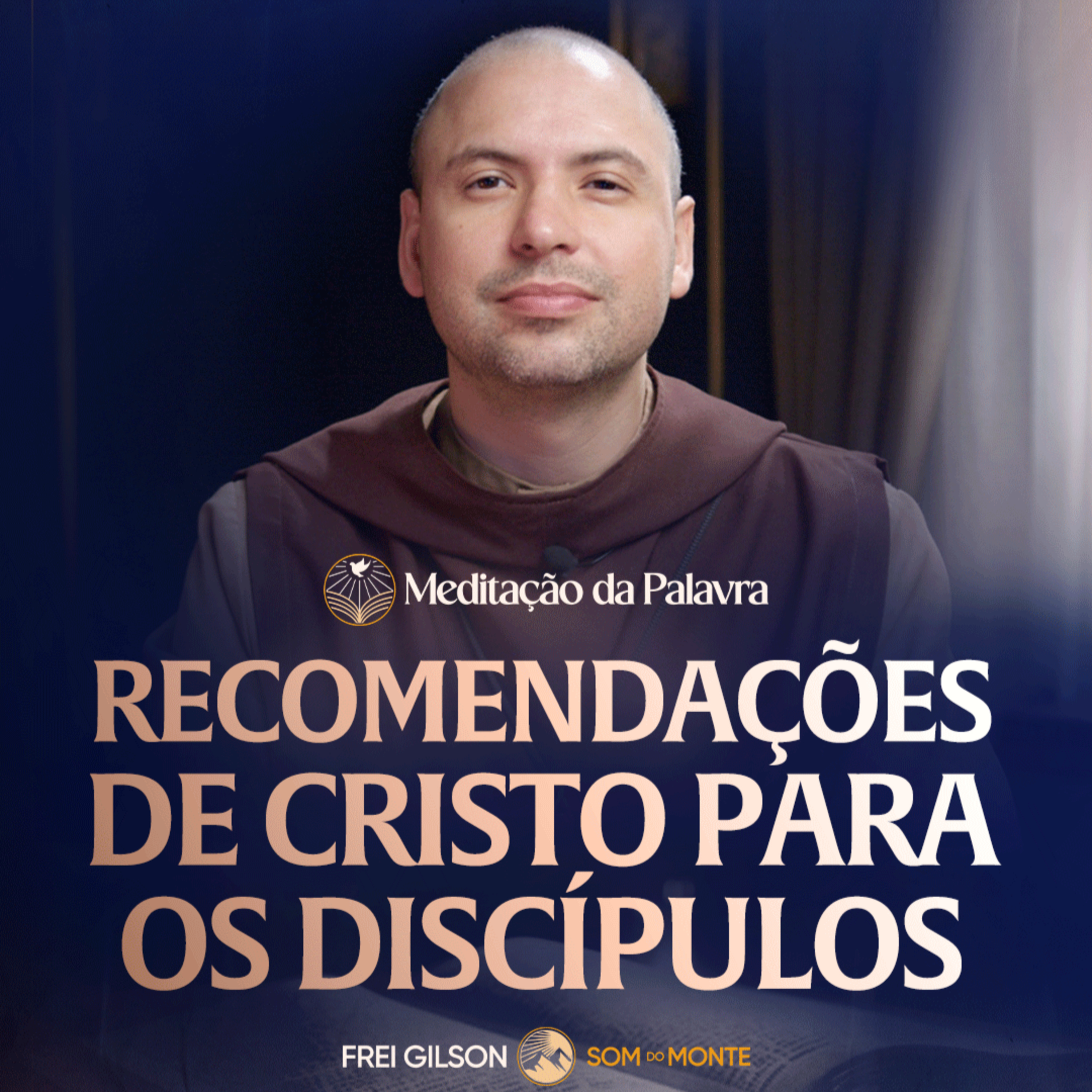 Recomendações de Cristo para os discípulos | (Mateus 10, 7-13) #2738 | Meditação da Palavra episode artwork