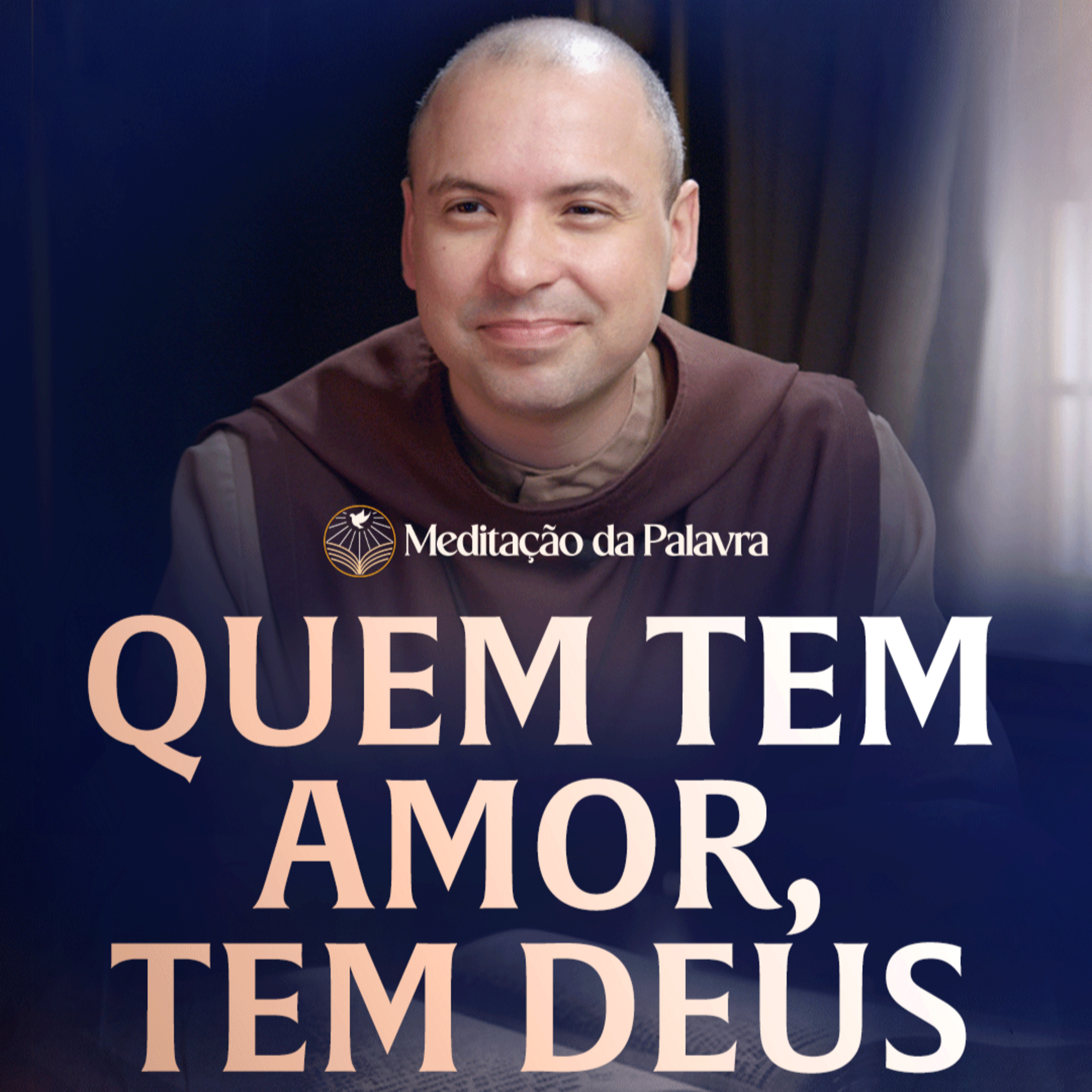Quem tem amor, tem Deus | (1João 4, 7-16) #2739 | Meditação da Palavra episode artwork