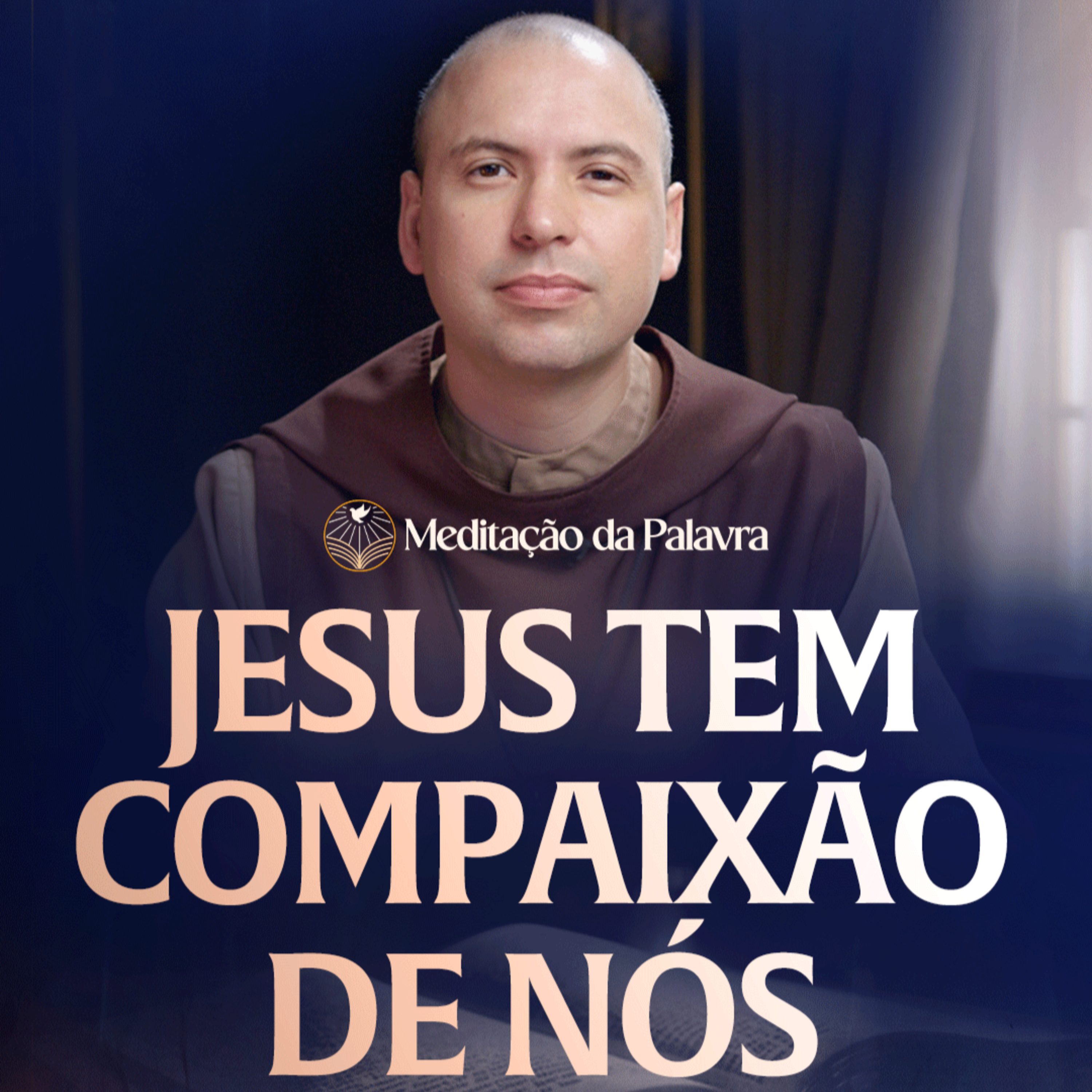 Jesus tem compaixão de nós | (Mateus 9, 36-10, 8) #2741 | Meditação da Palavra episode artwork