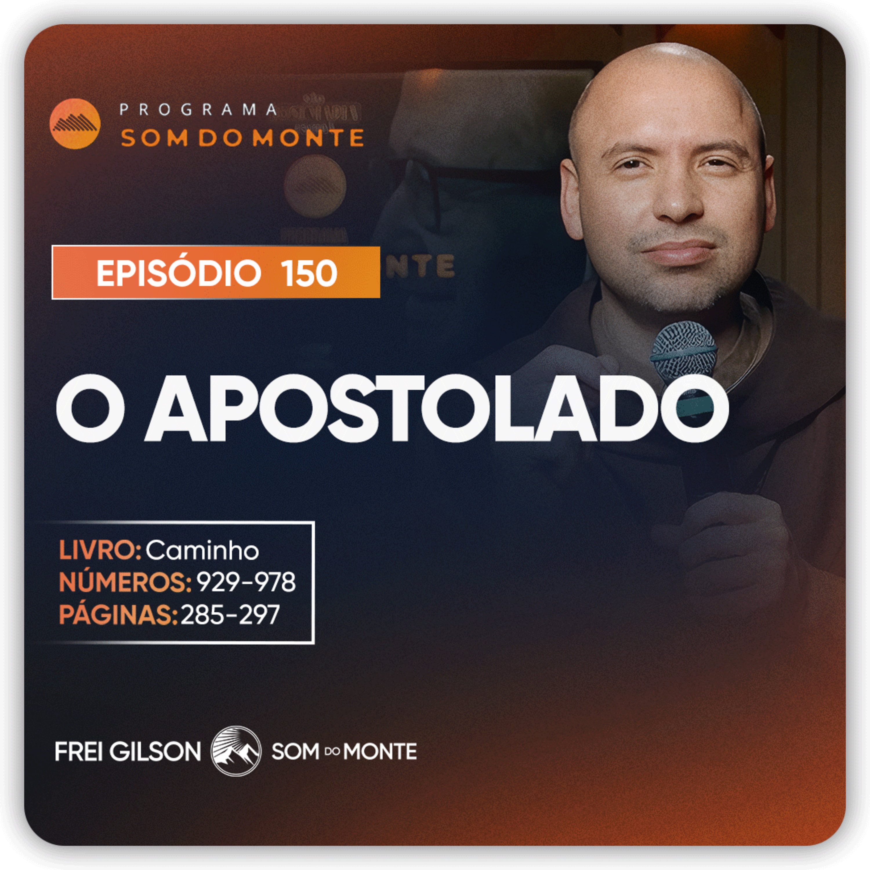 O Apostolado | Caminho, Sulco e Forja | #150 episode artwork