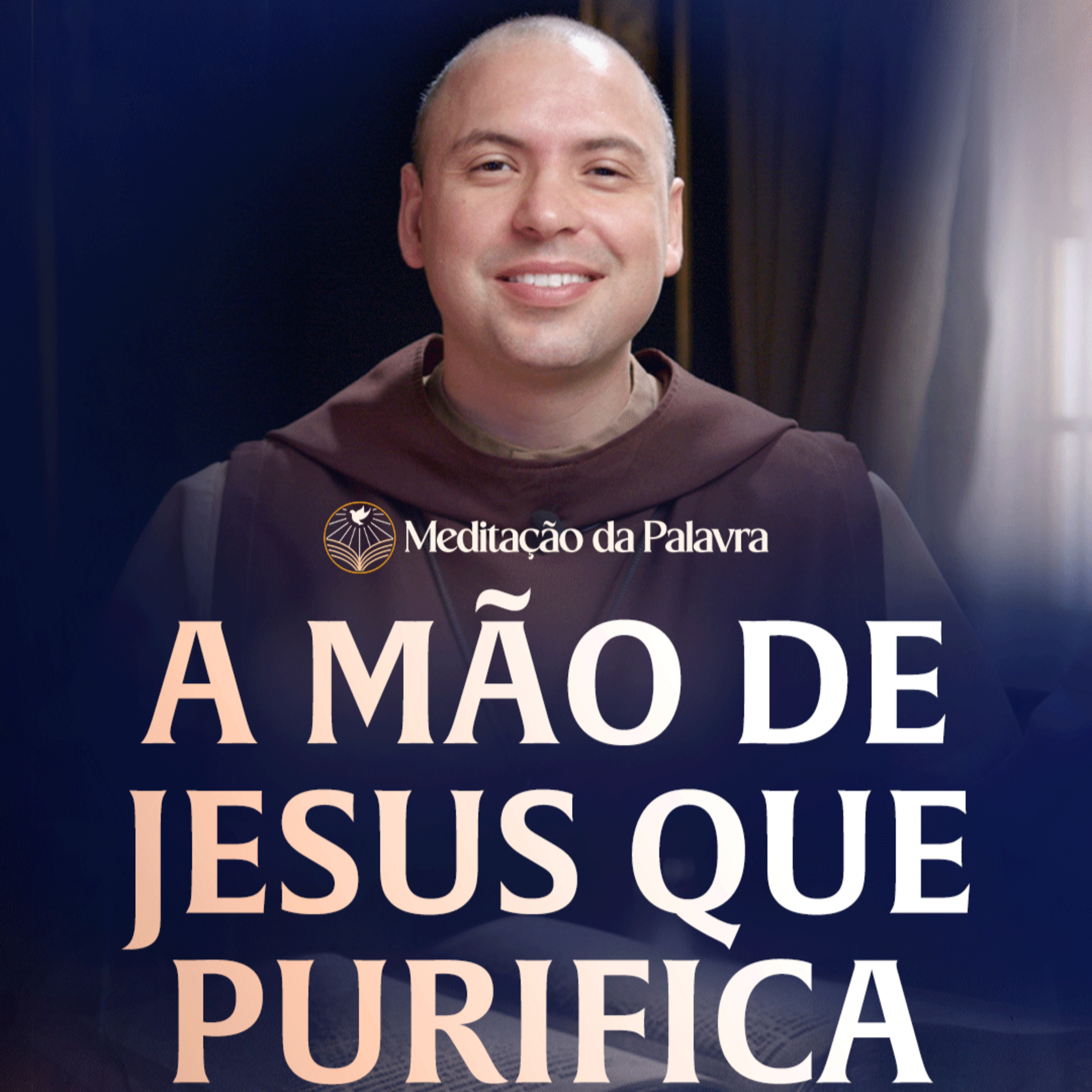 A mão de Jesus que purifica | (Mateus 8, 1-4) #2753 | Meditação da Palavra episode artwork