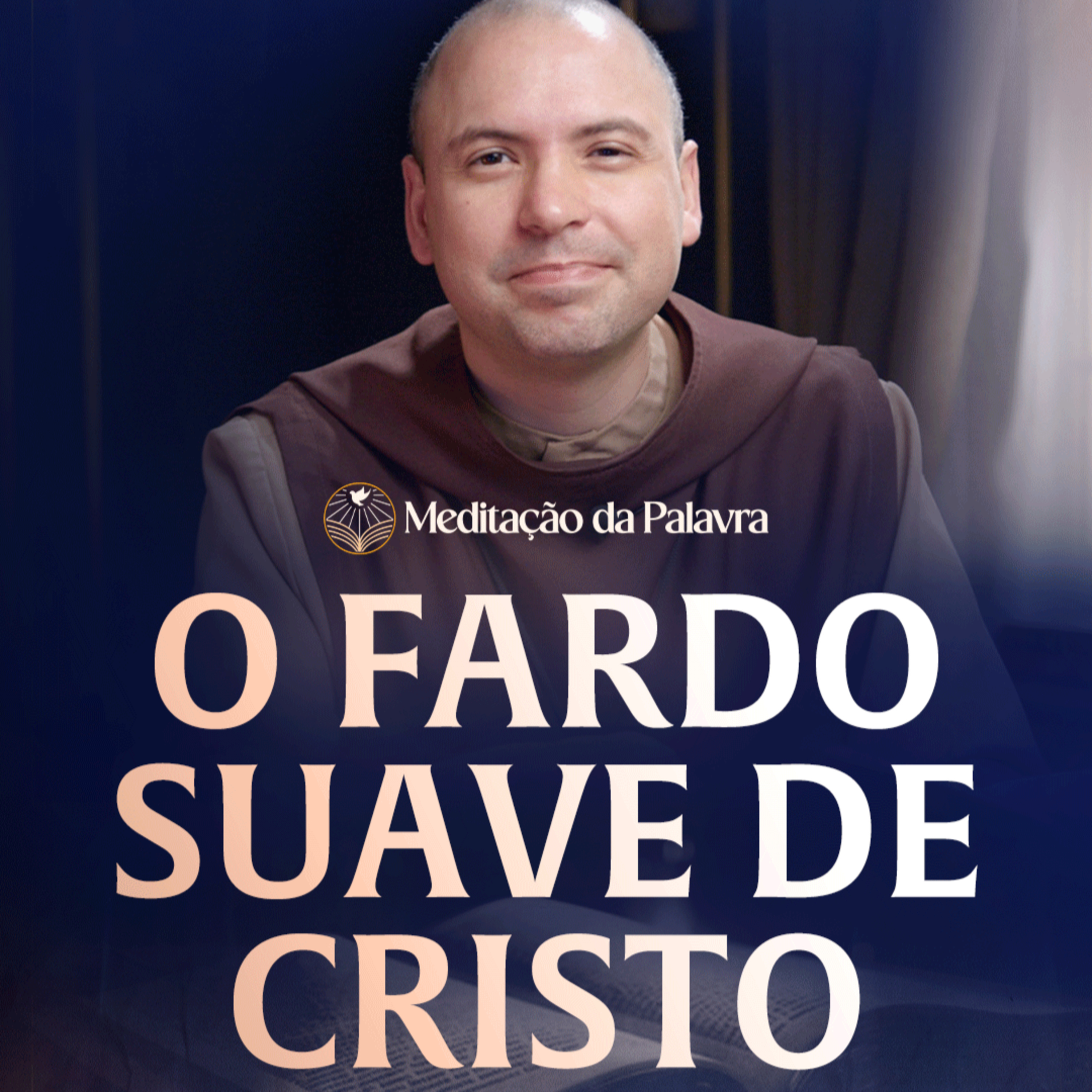 O fardo suave de Cristo | (Mateus 11, 25-30) #2762 | Meditação da Palavra episode artwork