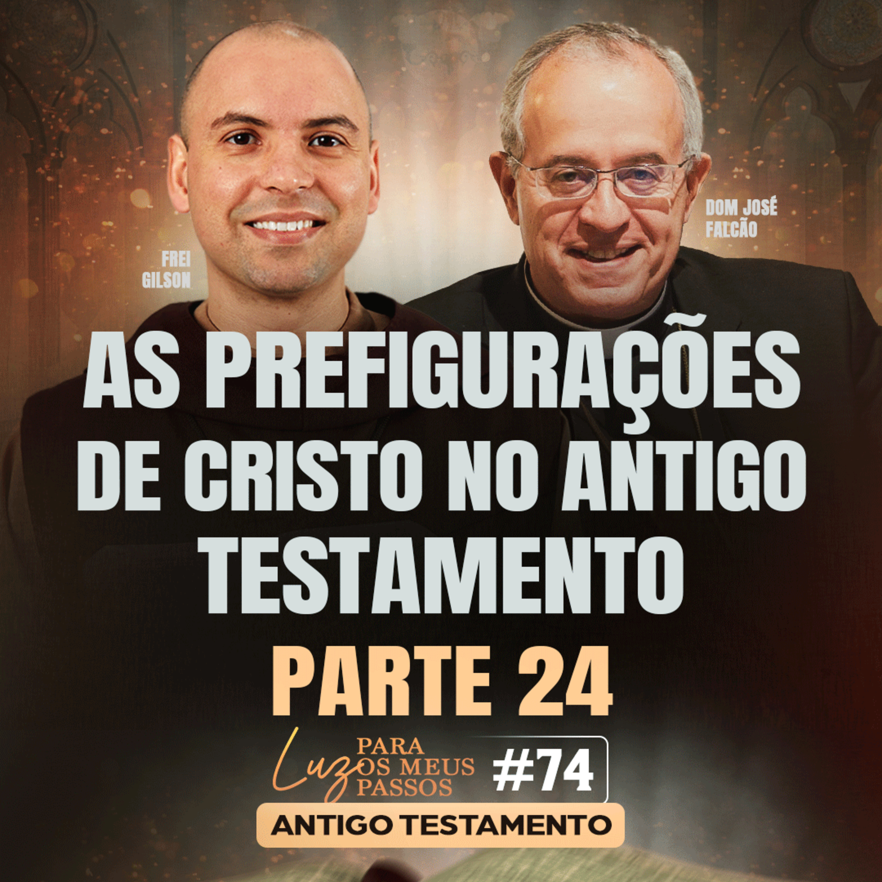 As prefigurações de Cristo no Antigo Testamento | Parte 24 | Luz para os meus passos | #74 episode artwork