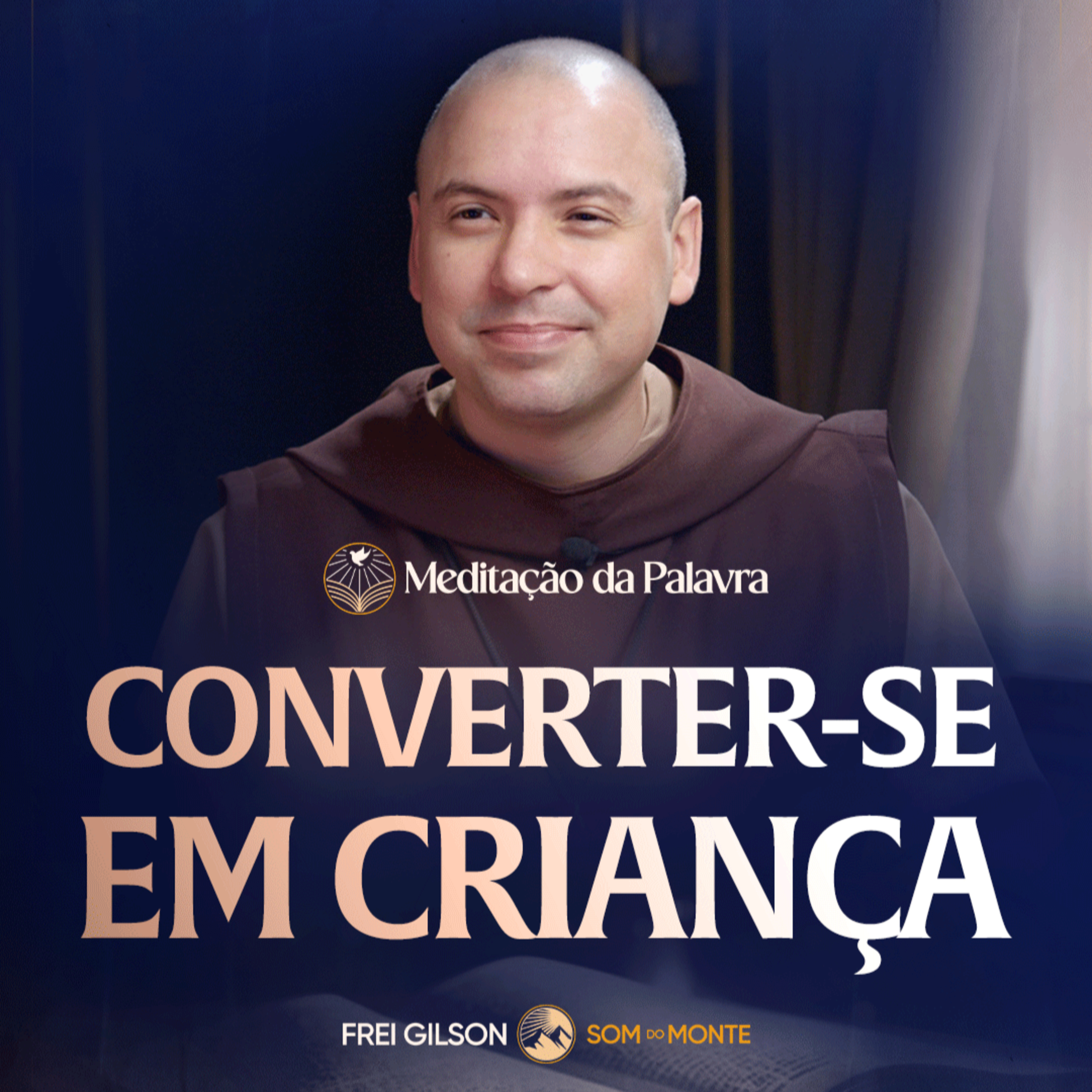Converter-se em criança | (Mateus 18, 1-5.10.12-14) #2799 | Meditação da Palavra episode artwork