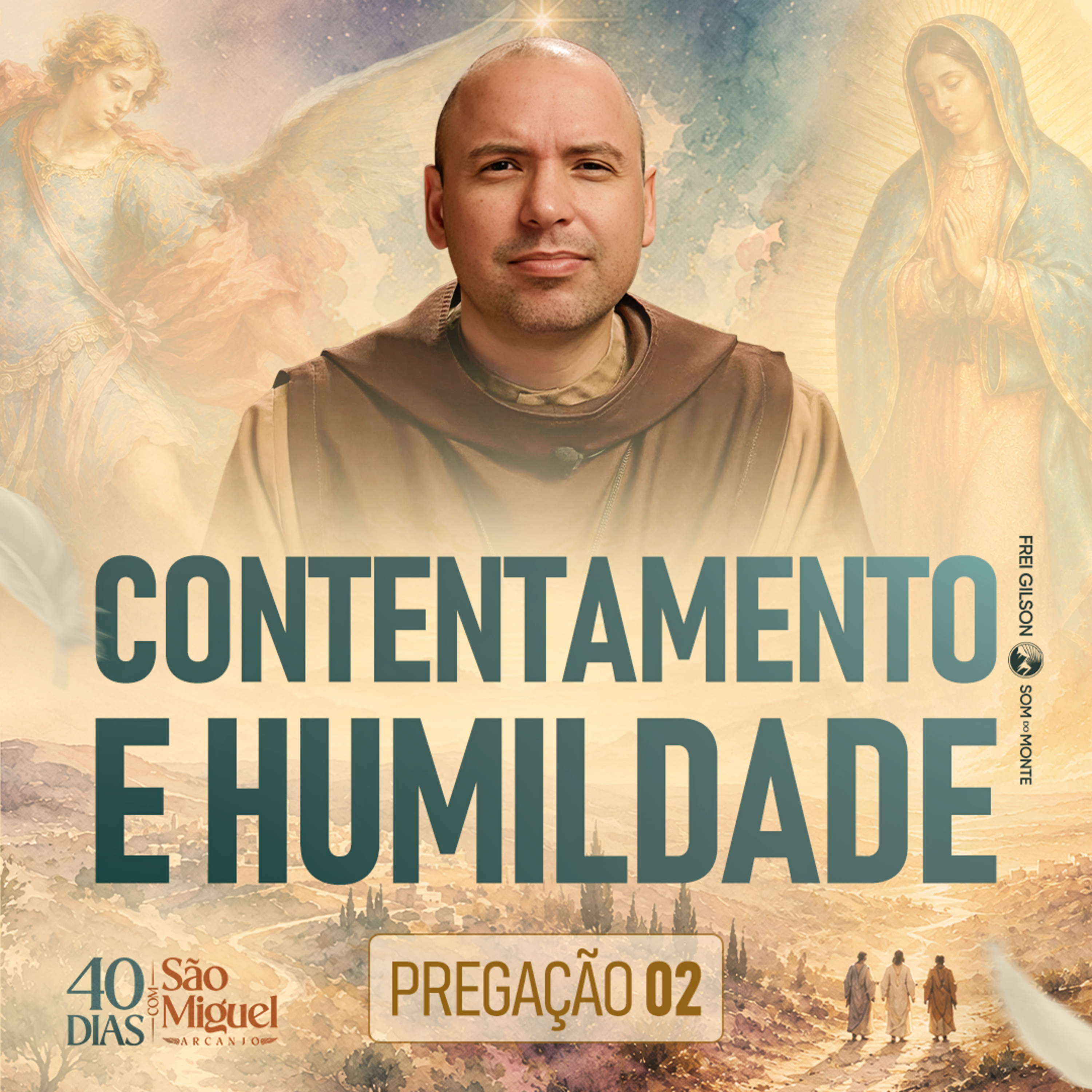 Contentamento e Humildade | Pregação | 40 Dias com São Miguel Arcanjo 2026 | #02 episode artwork