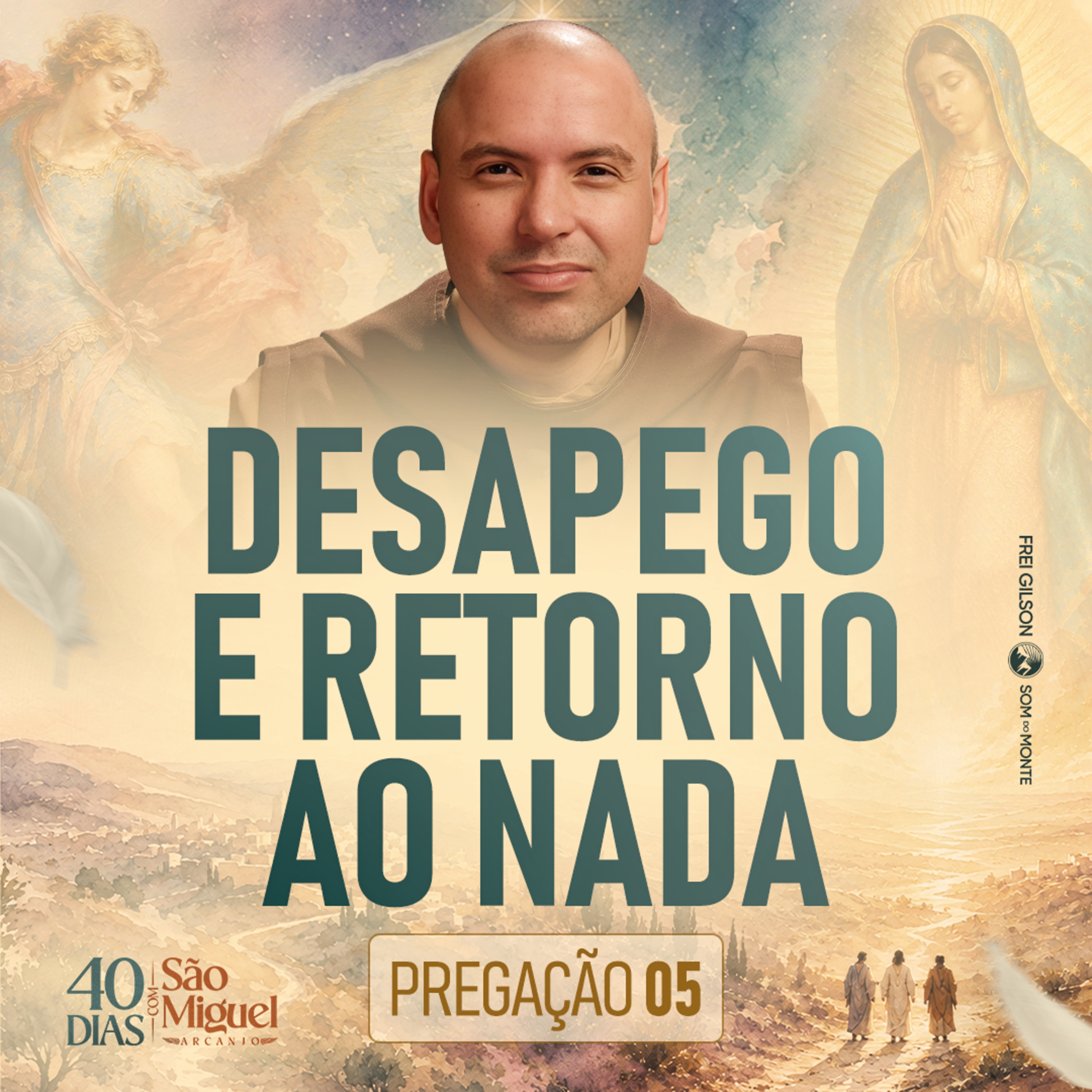 Desapego e retorno ao nada | Pregação | 40 Dias com São Miguel Arcanjo 2026 | #05 episode artwork