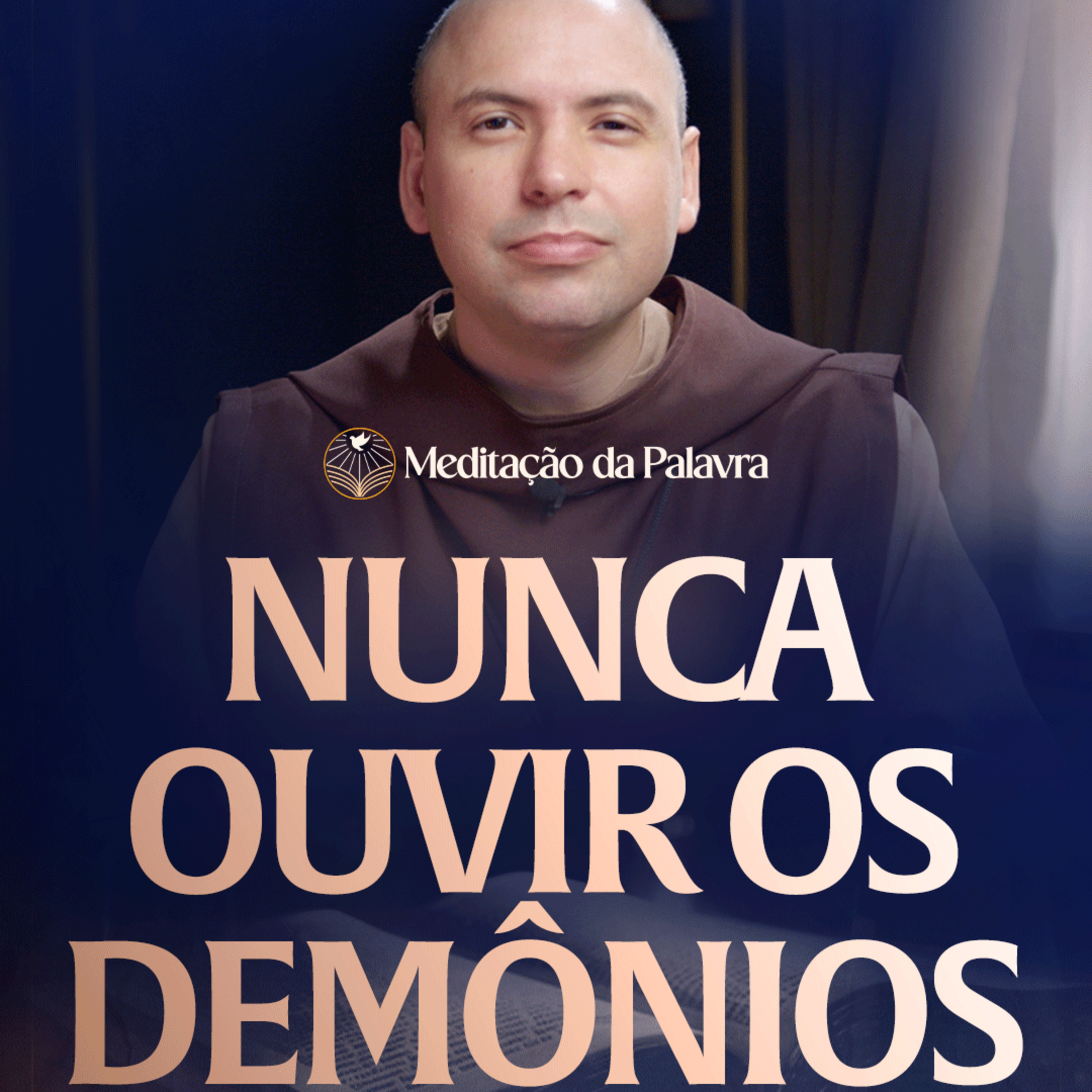 Nunca ouvir os demônios | (Lucas 4, 31-37) #2820 | Meditação da Palavra episode artwork