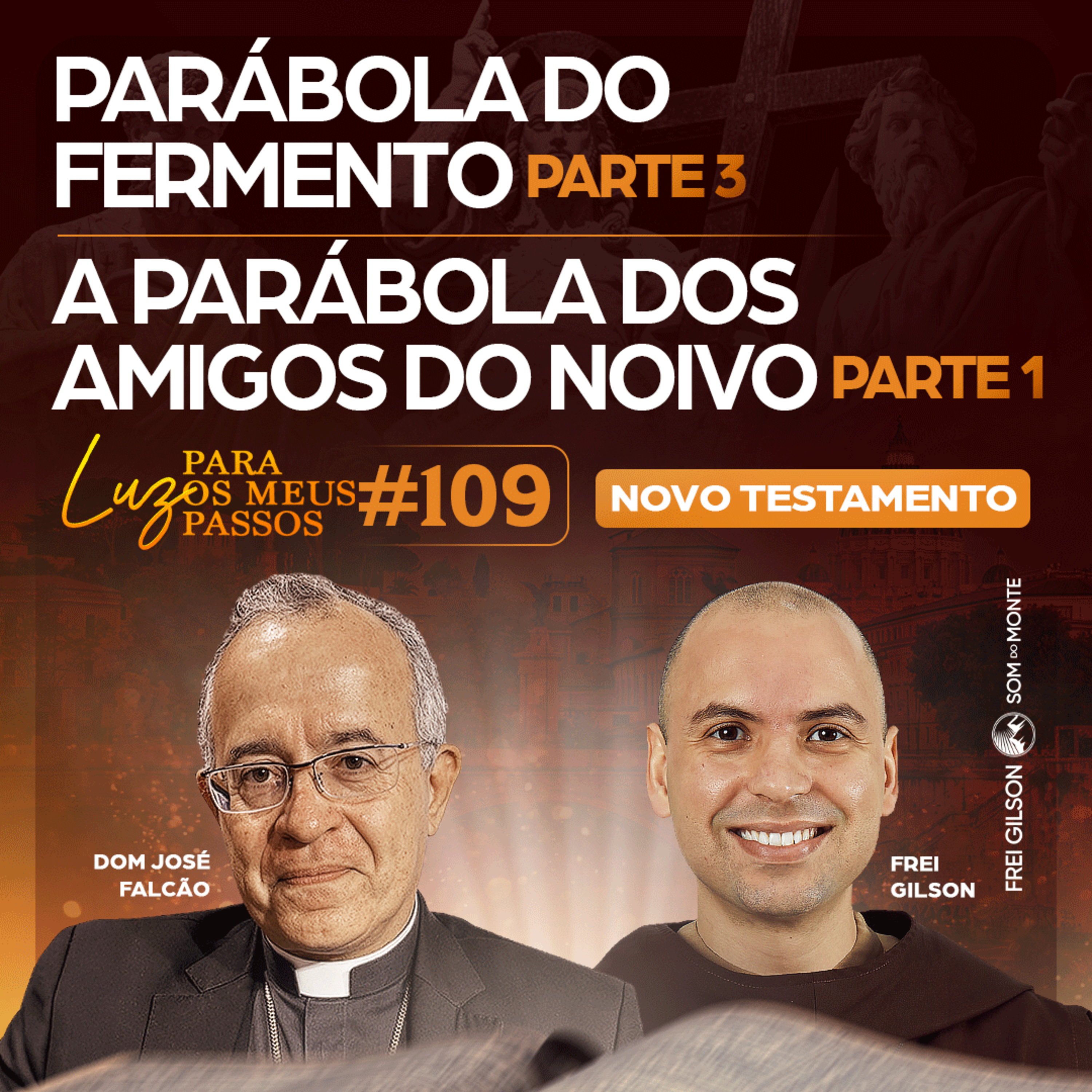 Parábola do Fermento | Parte 3 | A parábola dos amigos do Noivo | Parte 1| Novo Testamento | #109