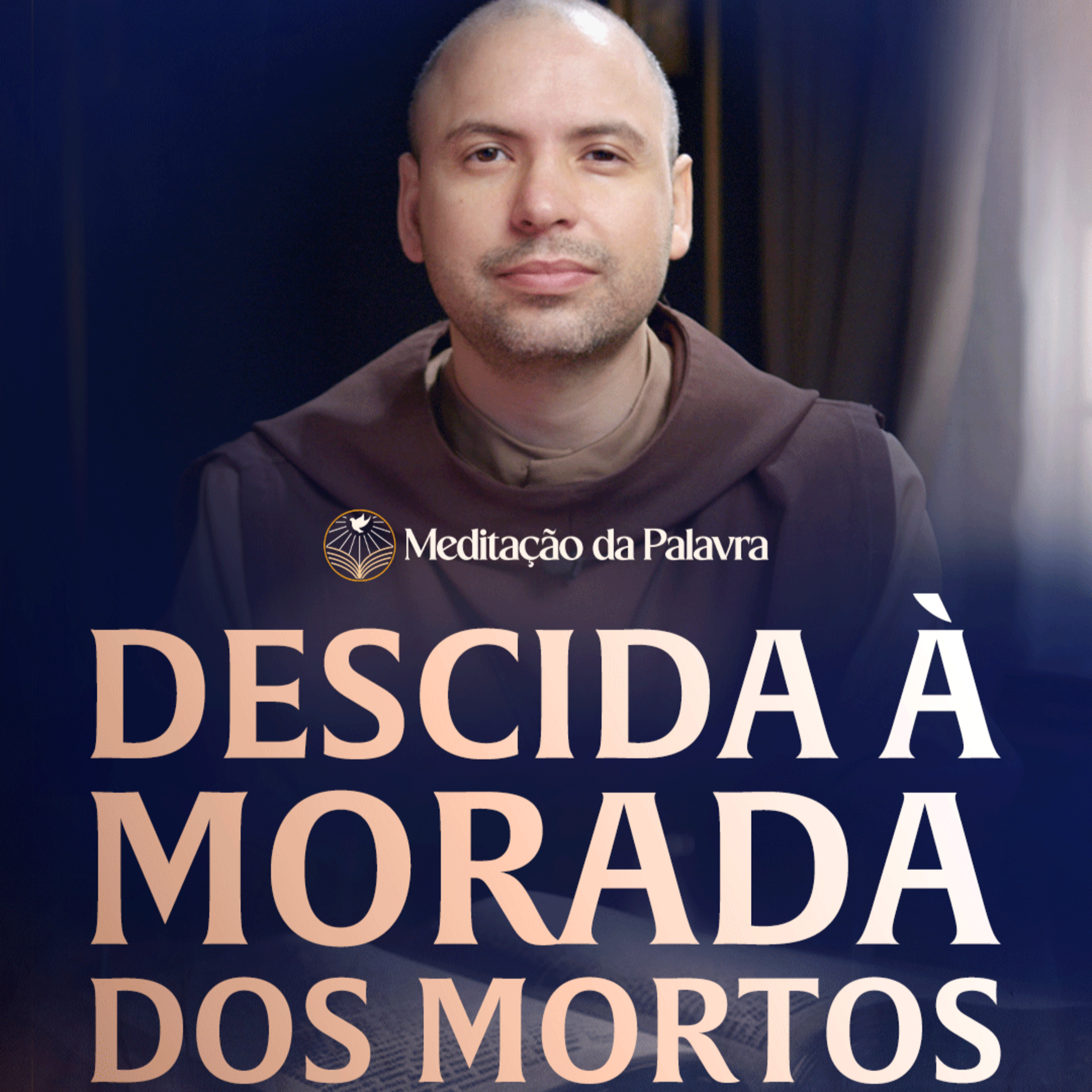 Descida à morada dos mortos | (Efésios 4, 7-16) #2873 | Meditação da Palavra