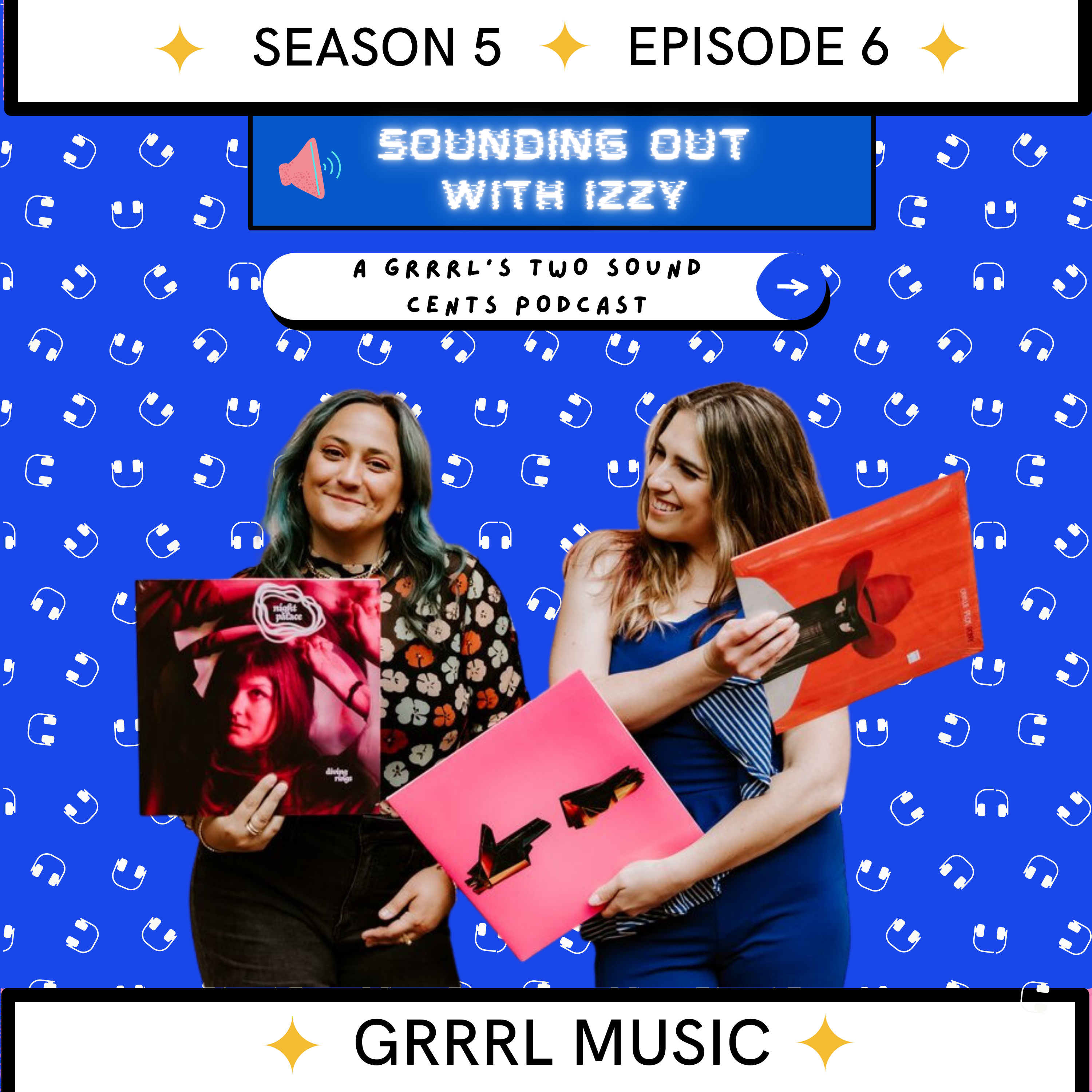 Sounding Out with Izzy: A Grrrl\'s Two Sound Cents Podcast