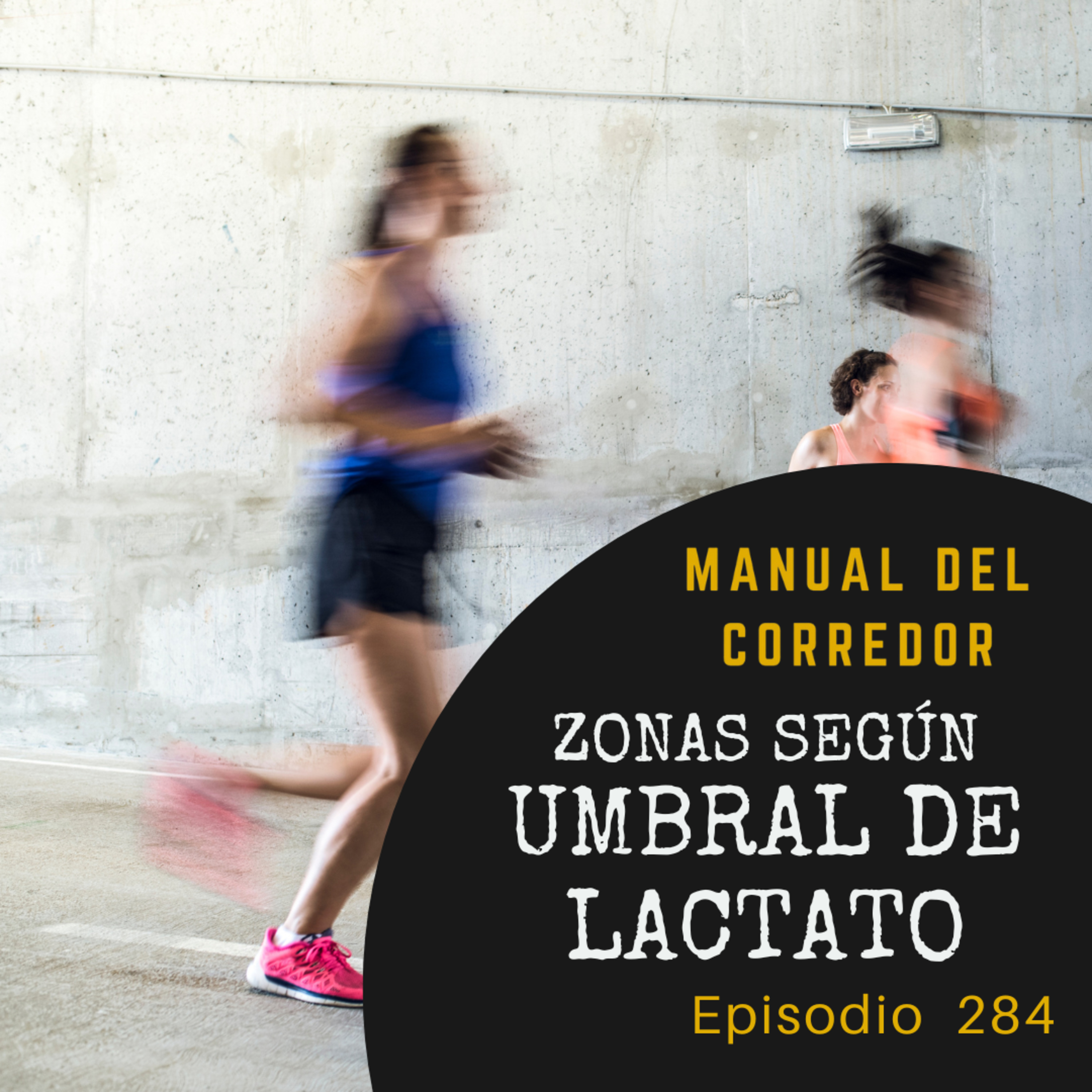 284. El secreto que los corredores PRO: zonas según el umbral de lactato episode artwork