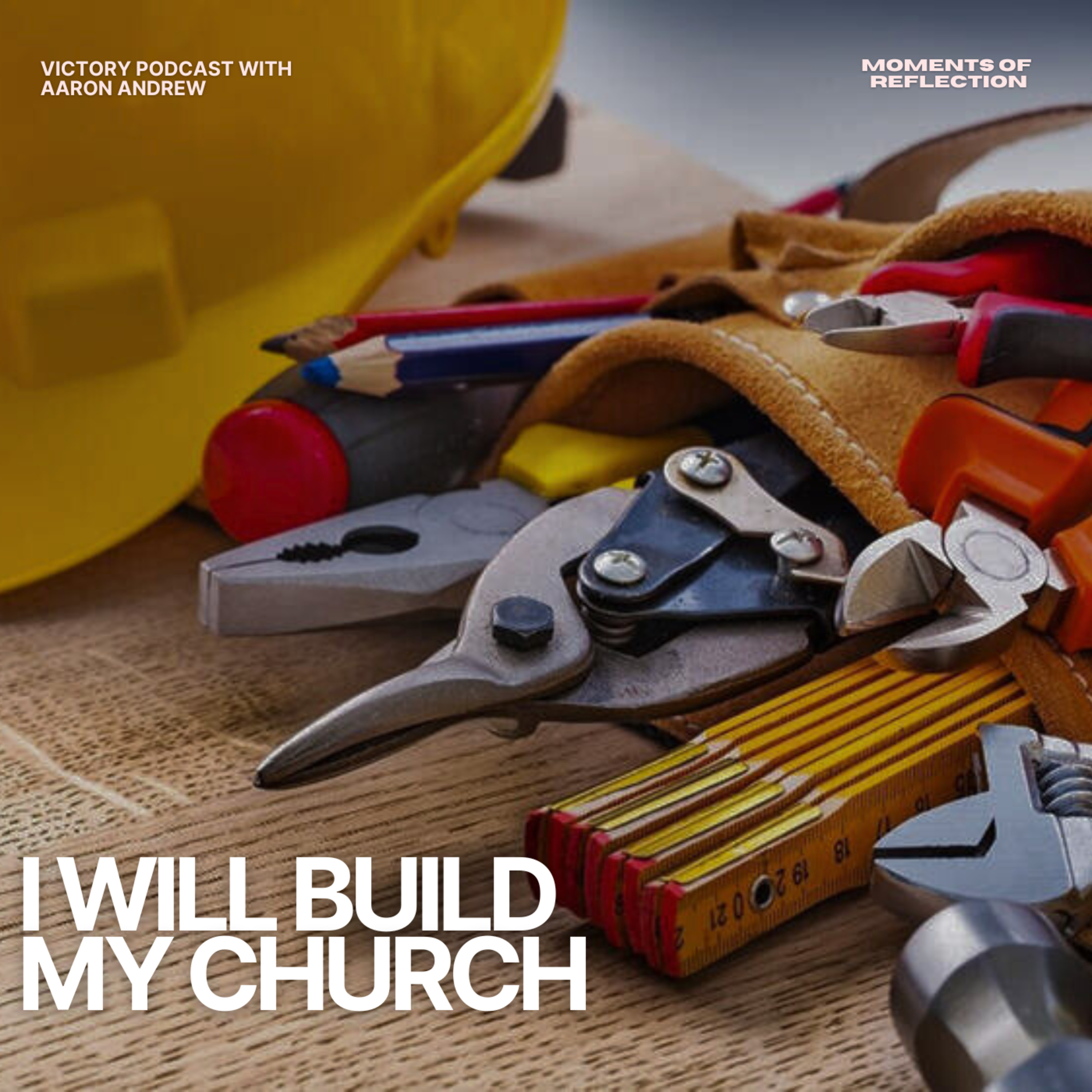 Moments of Reflection: I Will Build My Church  episode artwork