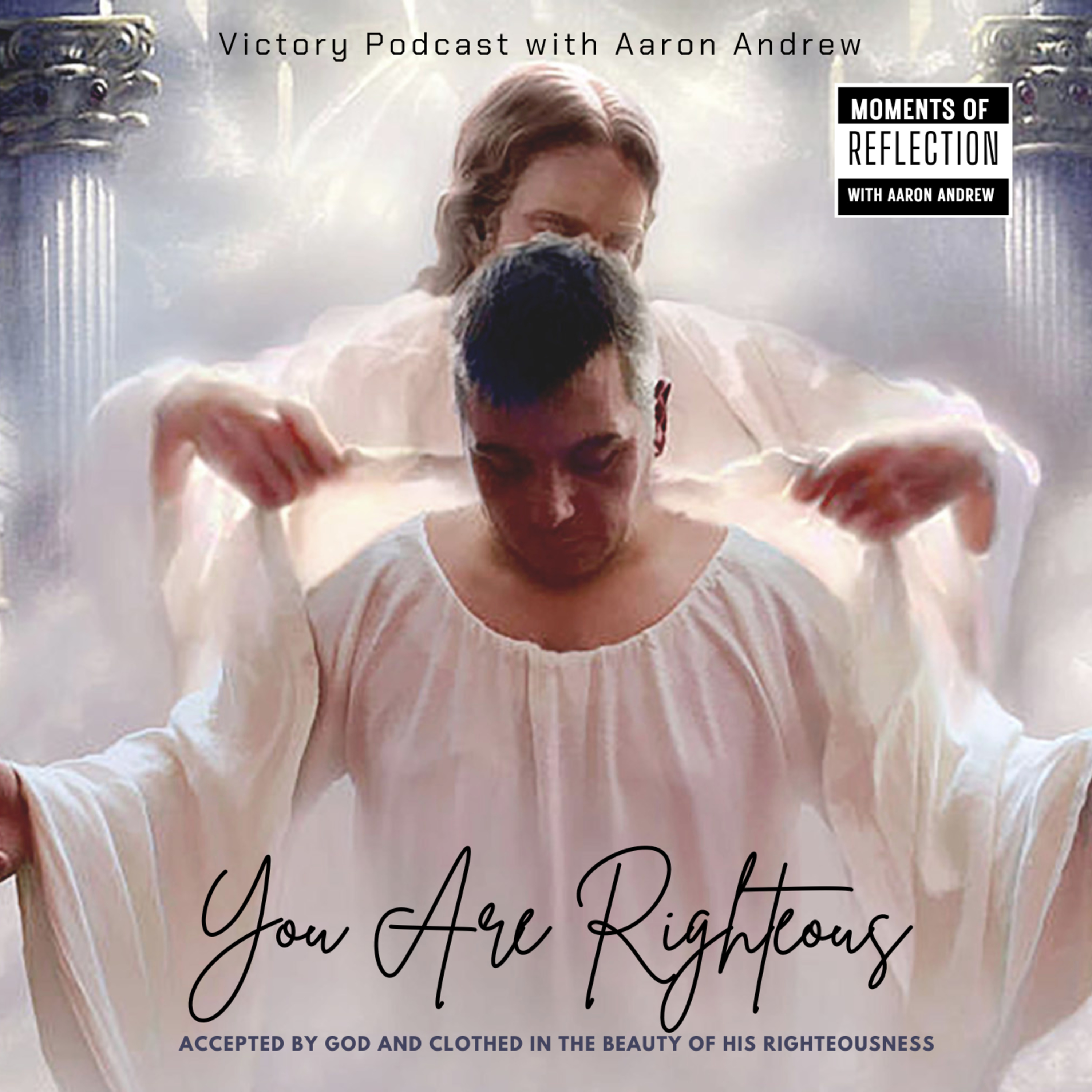 Moments of Reflection: You Are Righteous 2.0 episode artwork