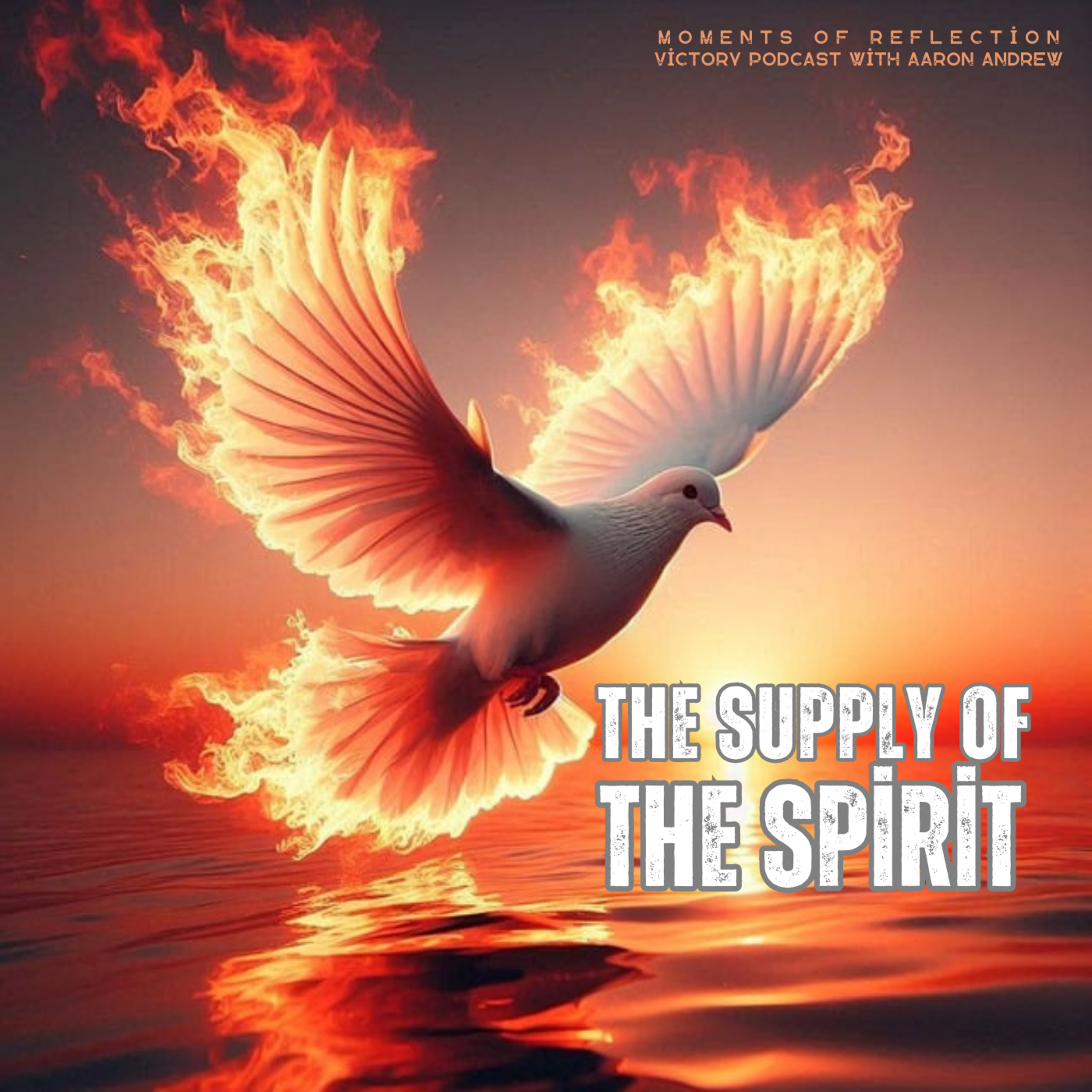 Moments of Reflection: The Supply of The Spirit [Prayer Session 2] episode artwork