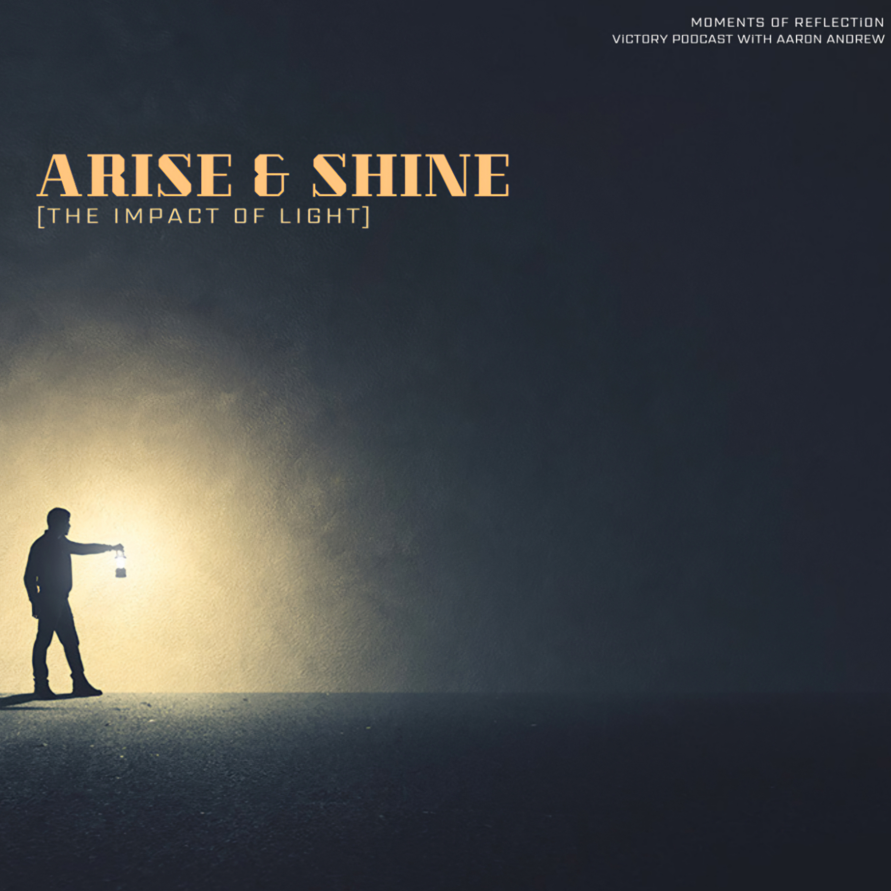 Moments of Reflection: Arise & Shine [The Impact of Light] episode artwork
