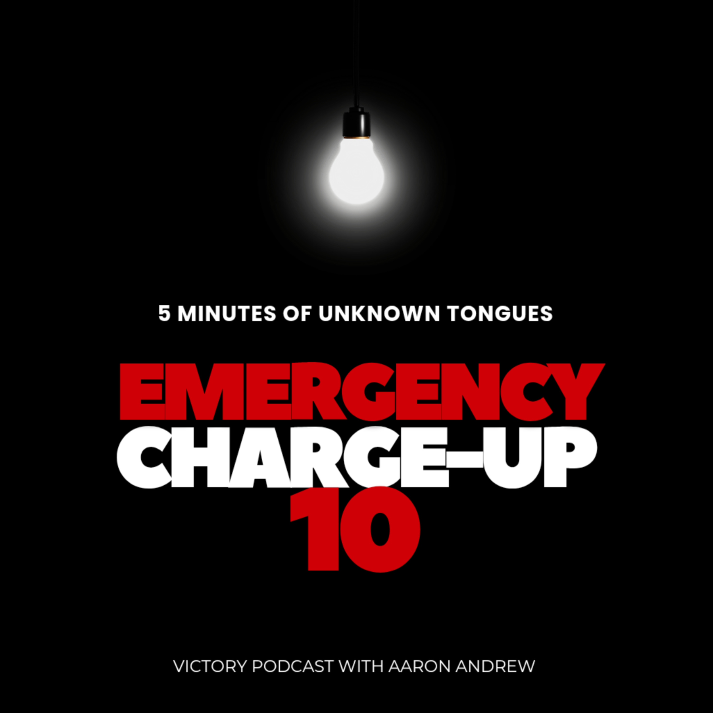Emergency Charge-Up 10 [5 Minutes of Unknown Tongues] episode artwork