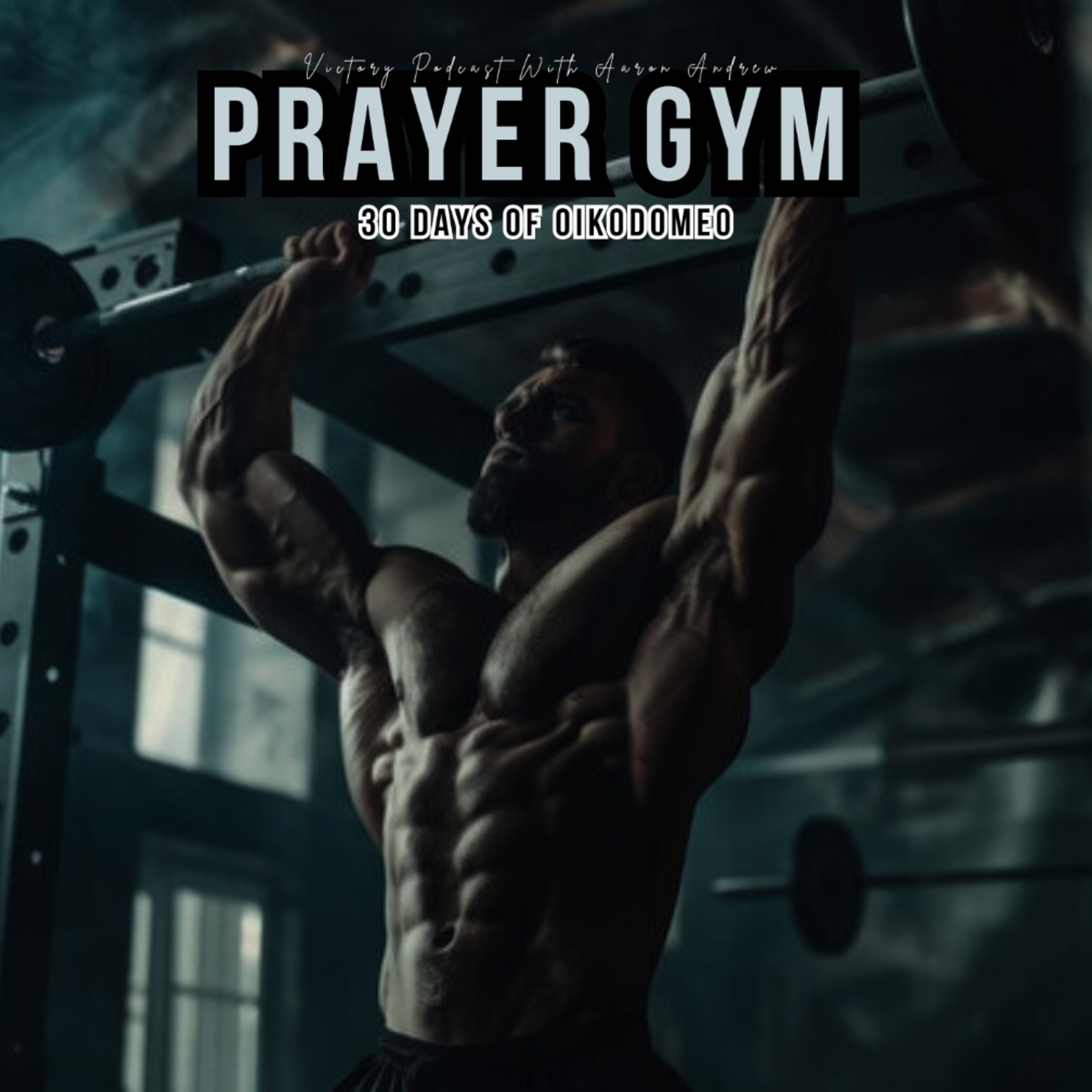 Prayer Gym: 30 Days of Oikodomeo (Borrow Vessels) | Day 2 episode artwork