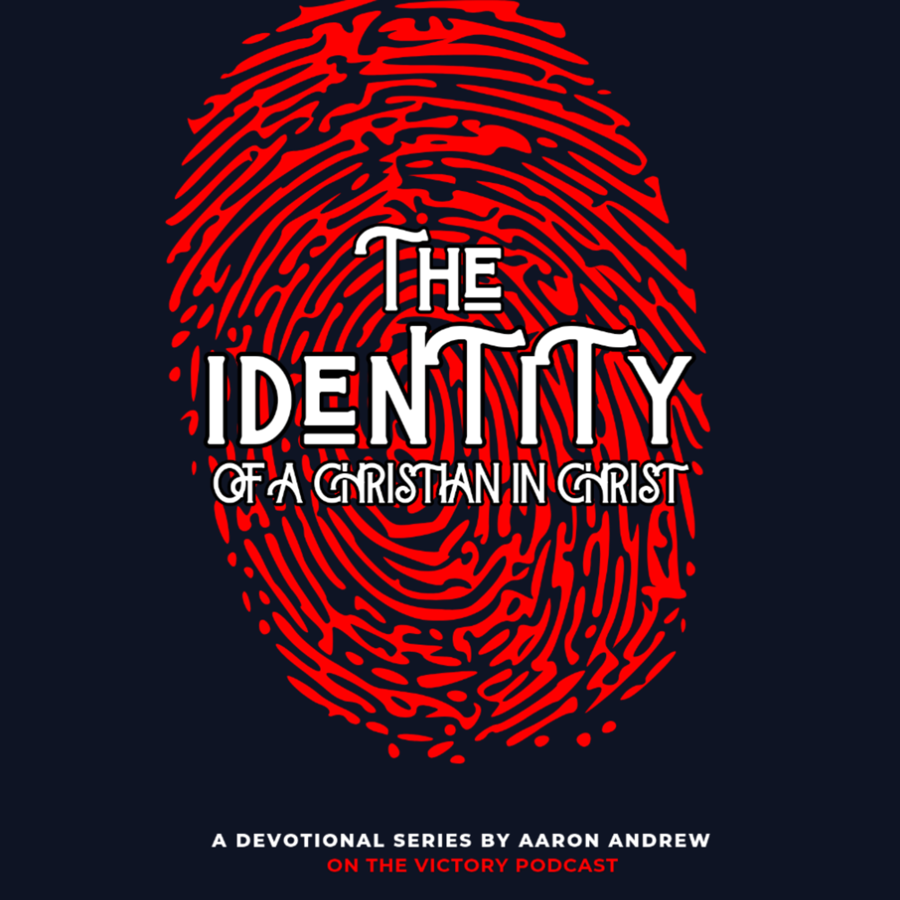 The Identity of a Christian in Christ Devotional || Introduction episode artwork