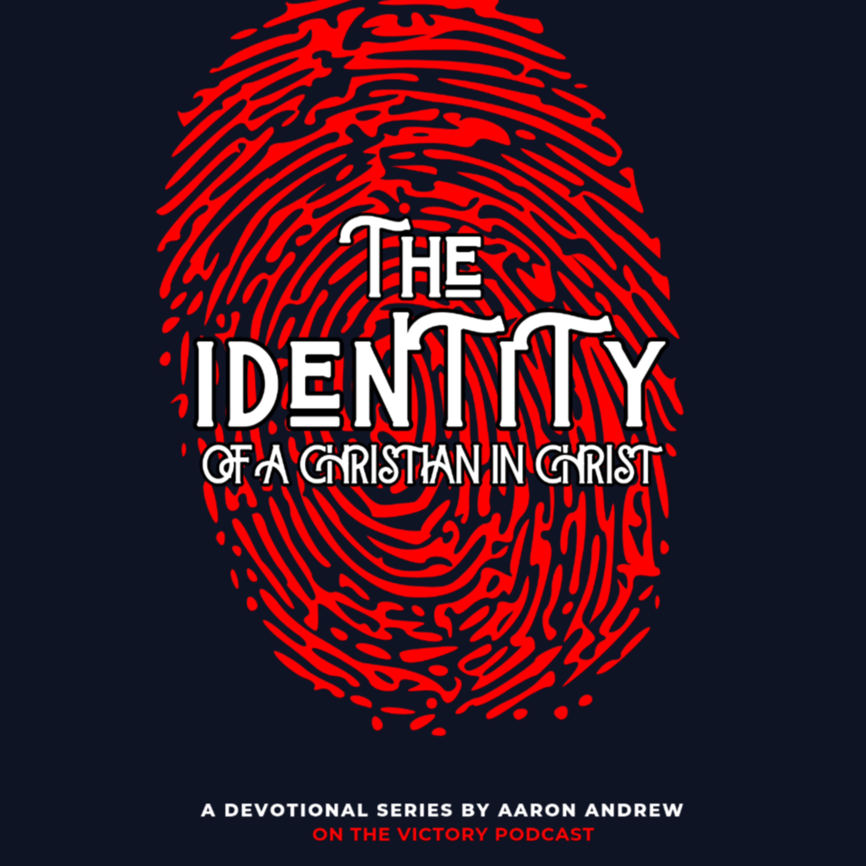 The Identity of a Christian in Christ Devotional || I Am a New Creation in Christ episode artwork