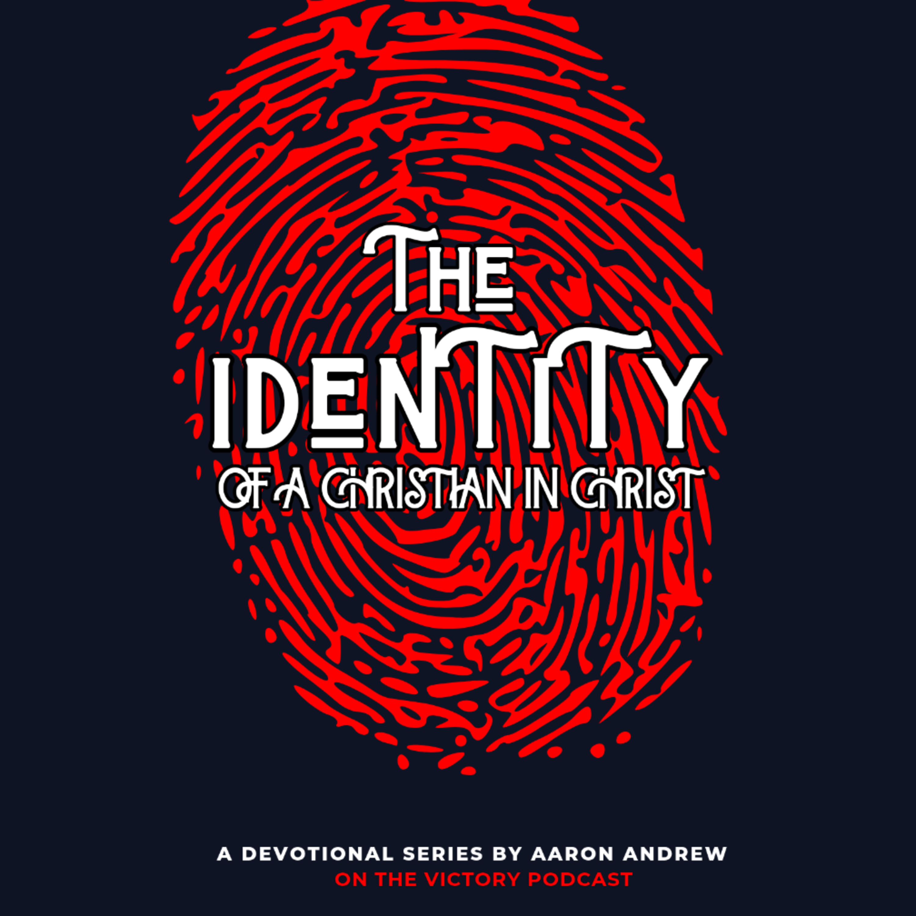 The Identity of a Christian in Christ Devotional || I Am Chosen by God episode artwork