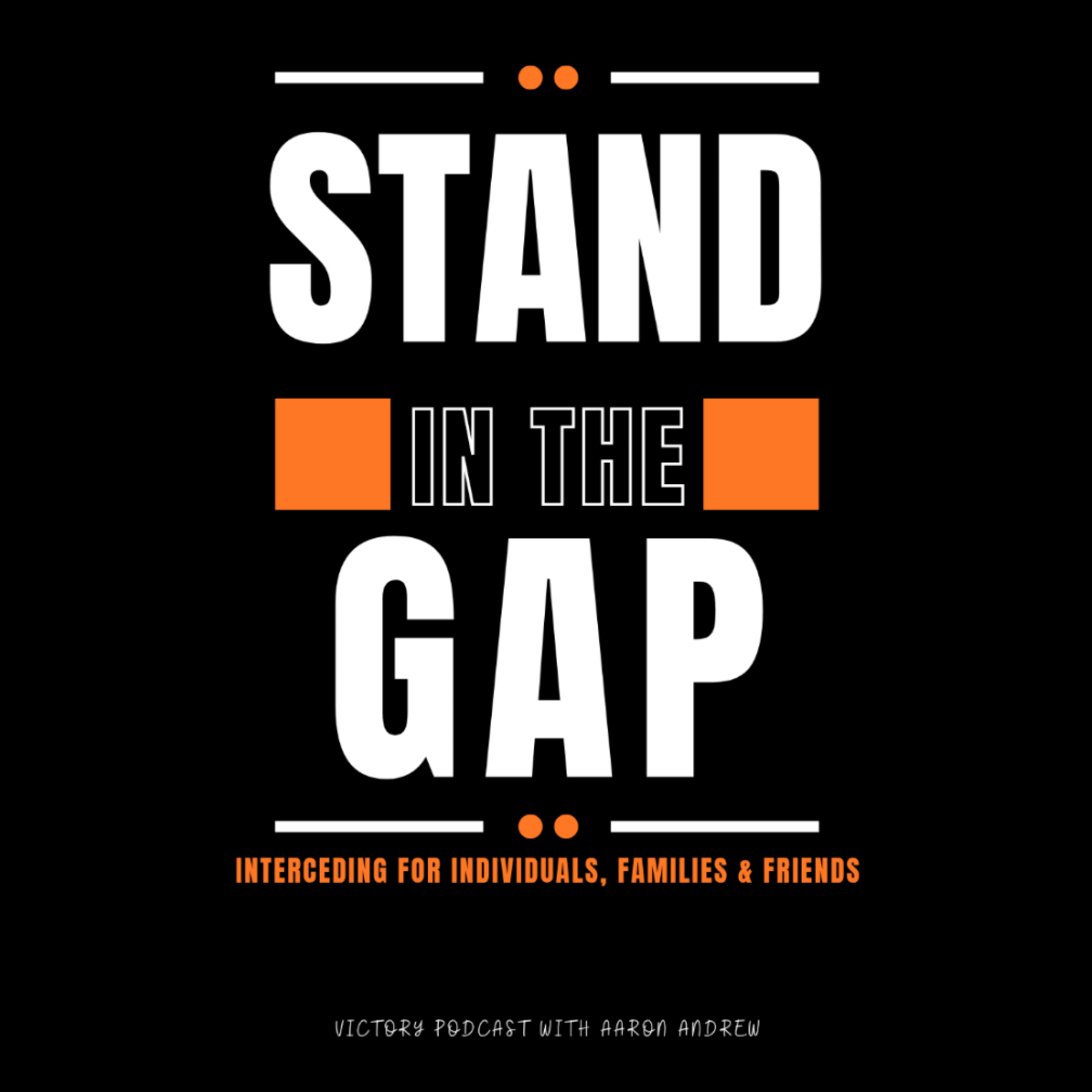 Stand In The Gap || Prayer For The Salvation of Souls || Episode 13 episode artwork
