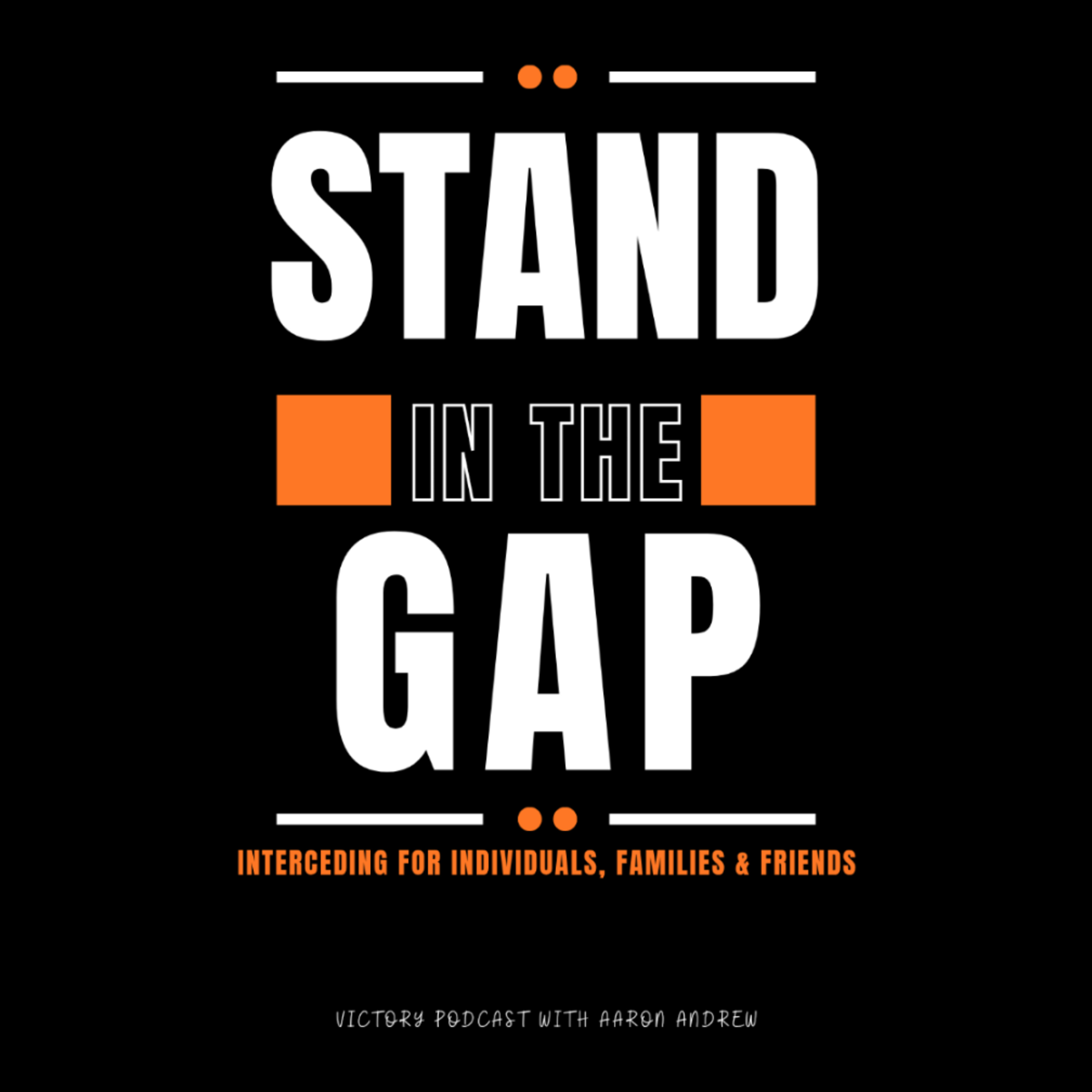 Stand In The Gap || Prayer for the Salvation of Households || Episode 15 episode artwork