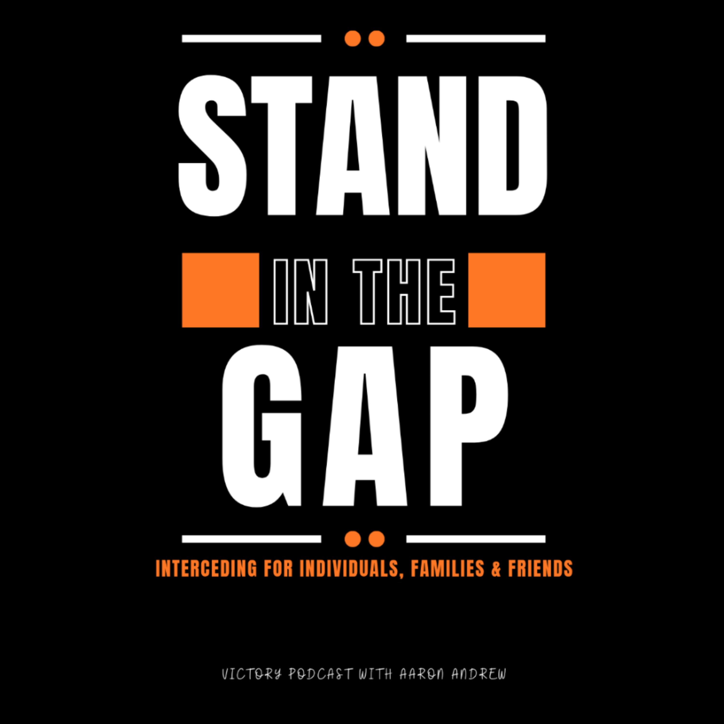 Stand In The Gap || The Unveiled Gospel of Jesus Christ || EP 27 episode artwork