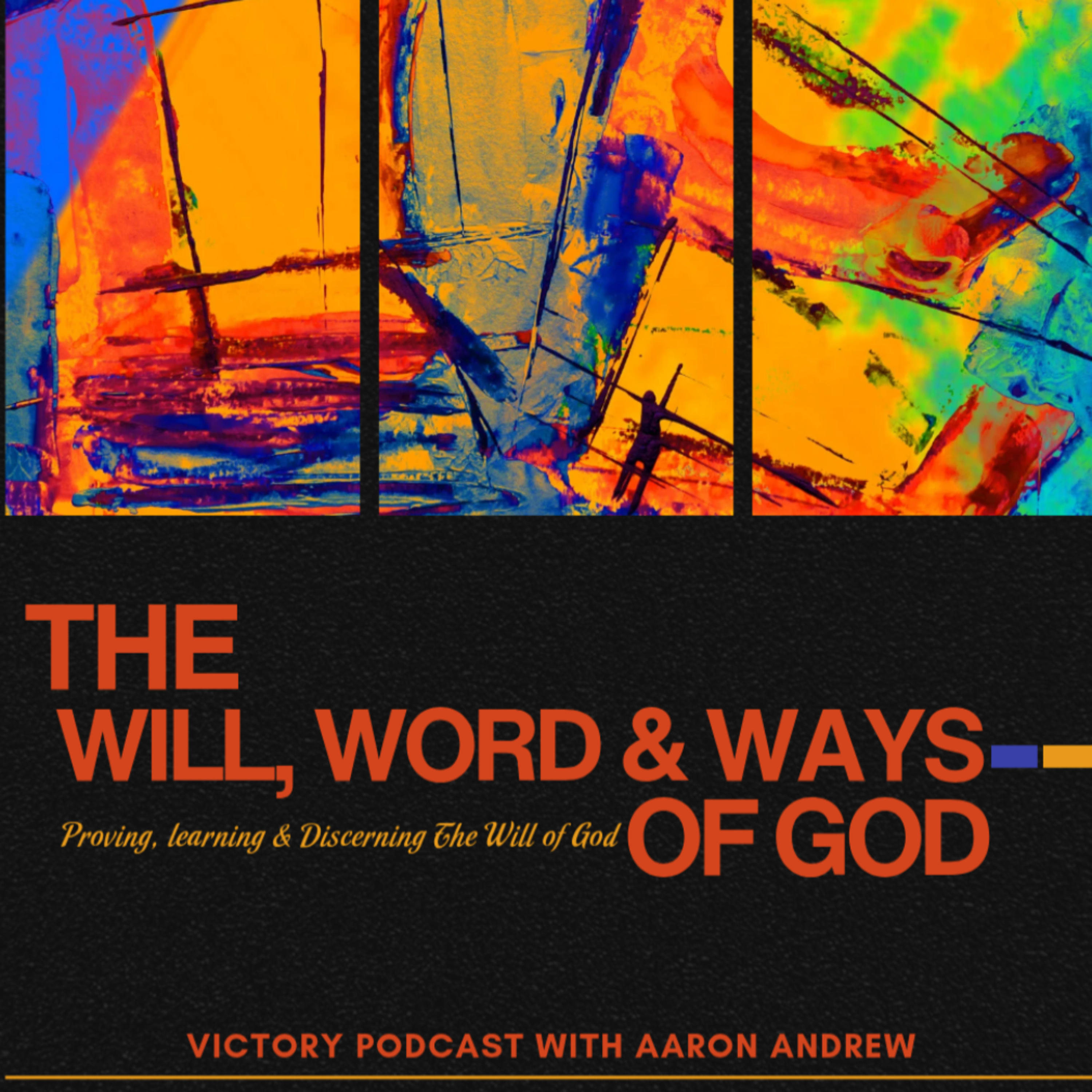 The Will, Word & Ways of God || Part 1 episode artwork