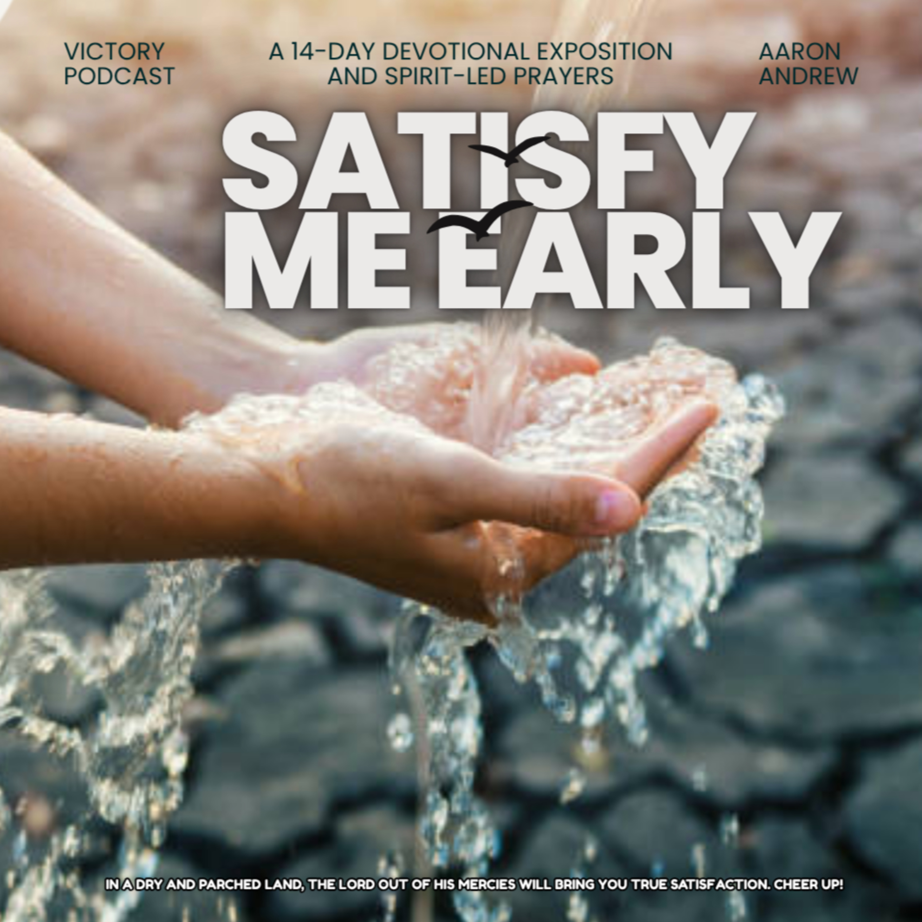 Deliverance From Empty Pursuits || Satisfy Me Early: An Expositional Devotional episode artwork