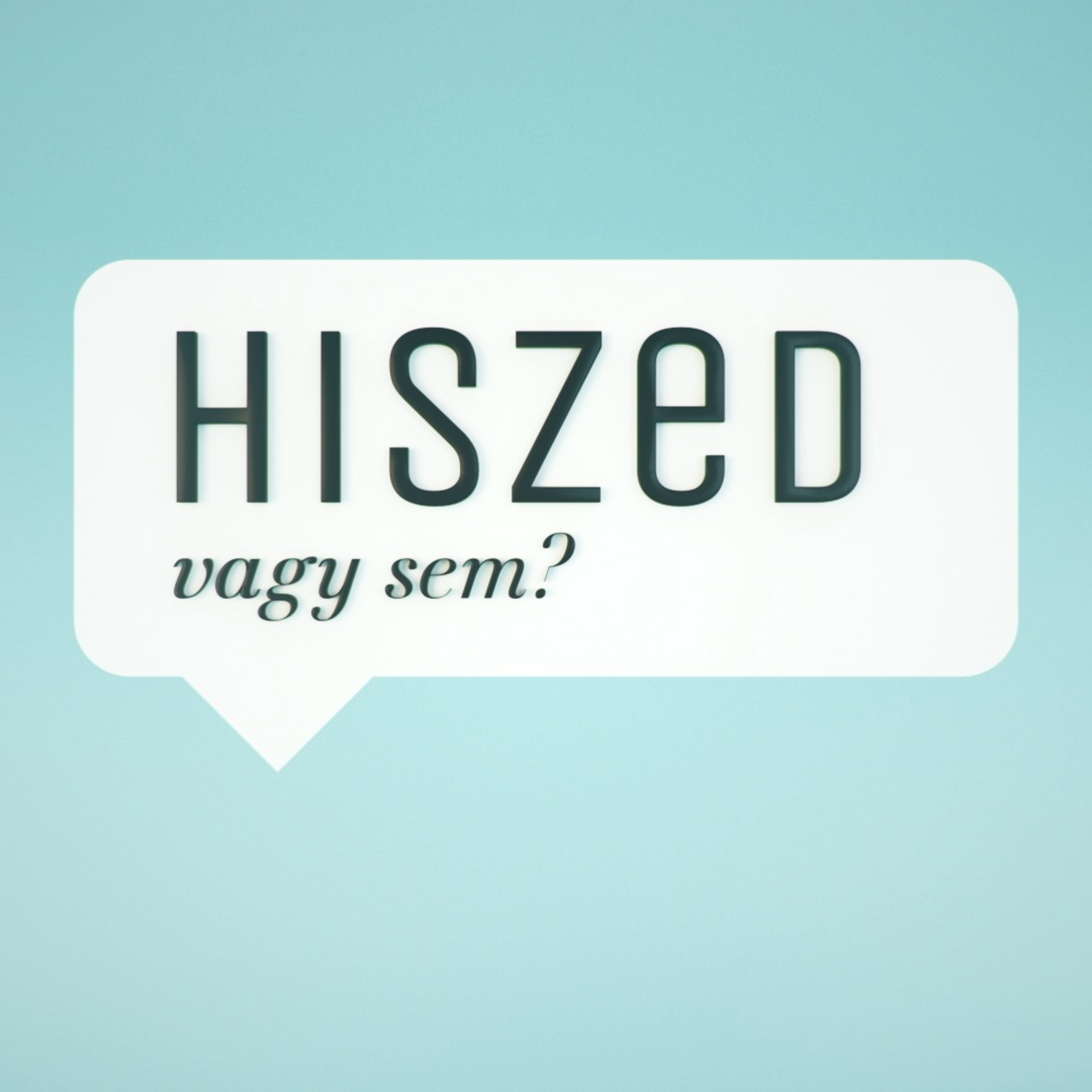 Hiszed vagy sem? 2024.04.29