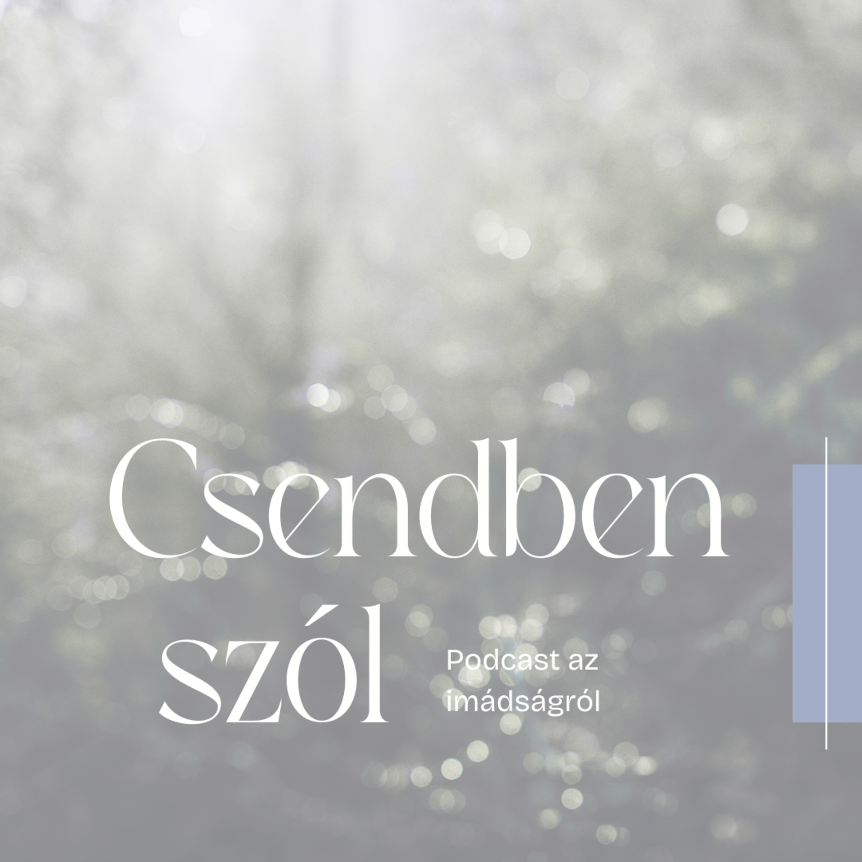 Csendben szól: A kimondás szerepe az imádságban episode artwork