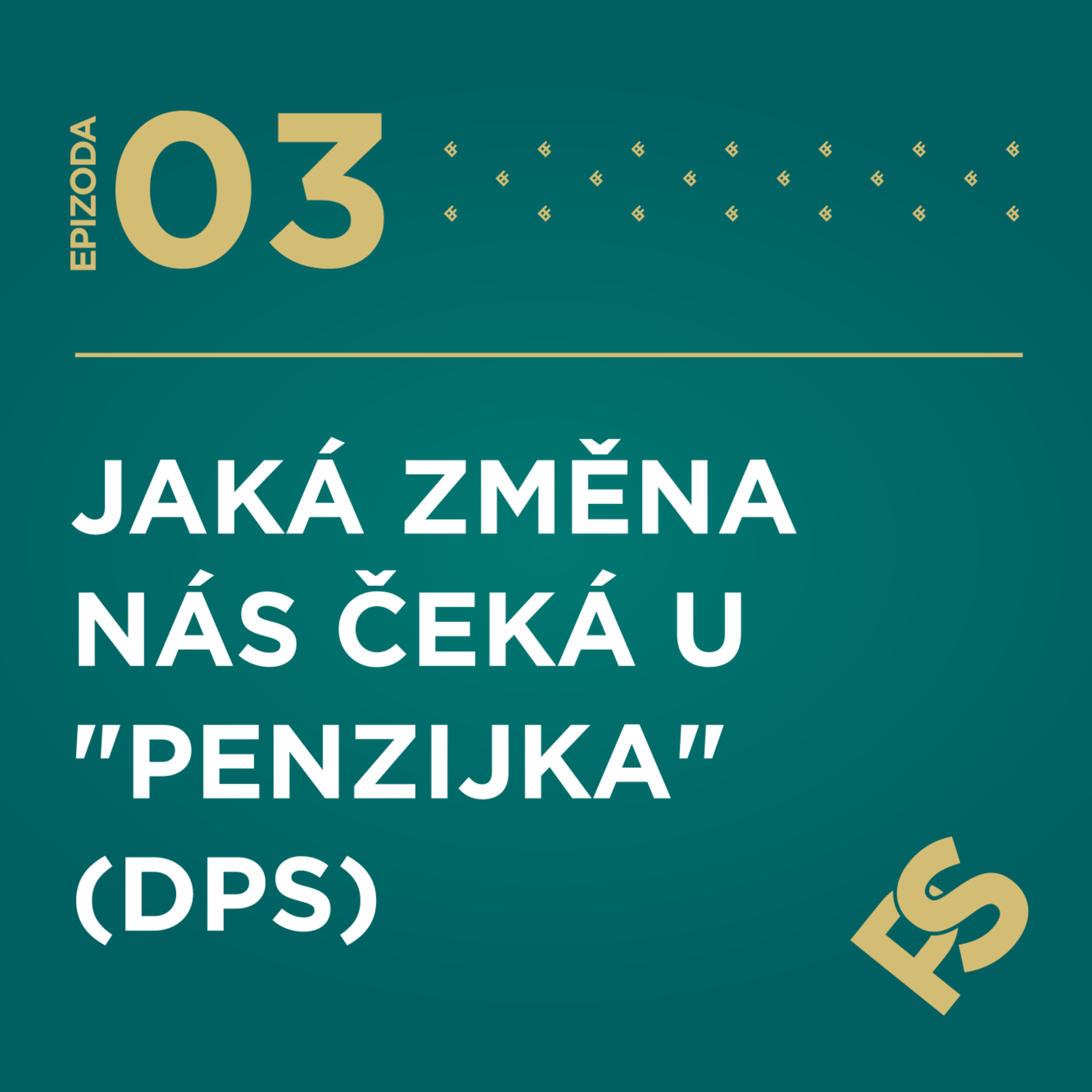 3 - Jaká změna nás čeká u „penzijka“ (DPS)