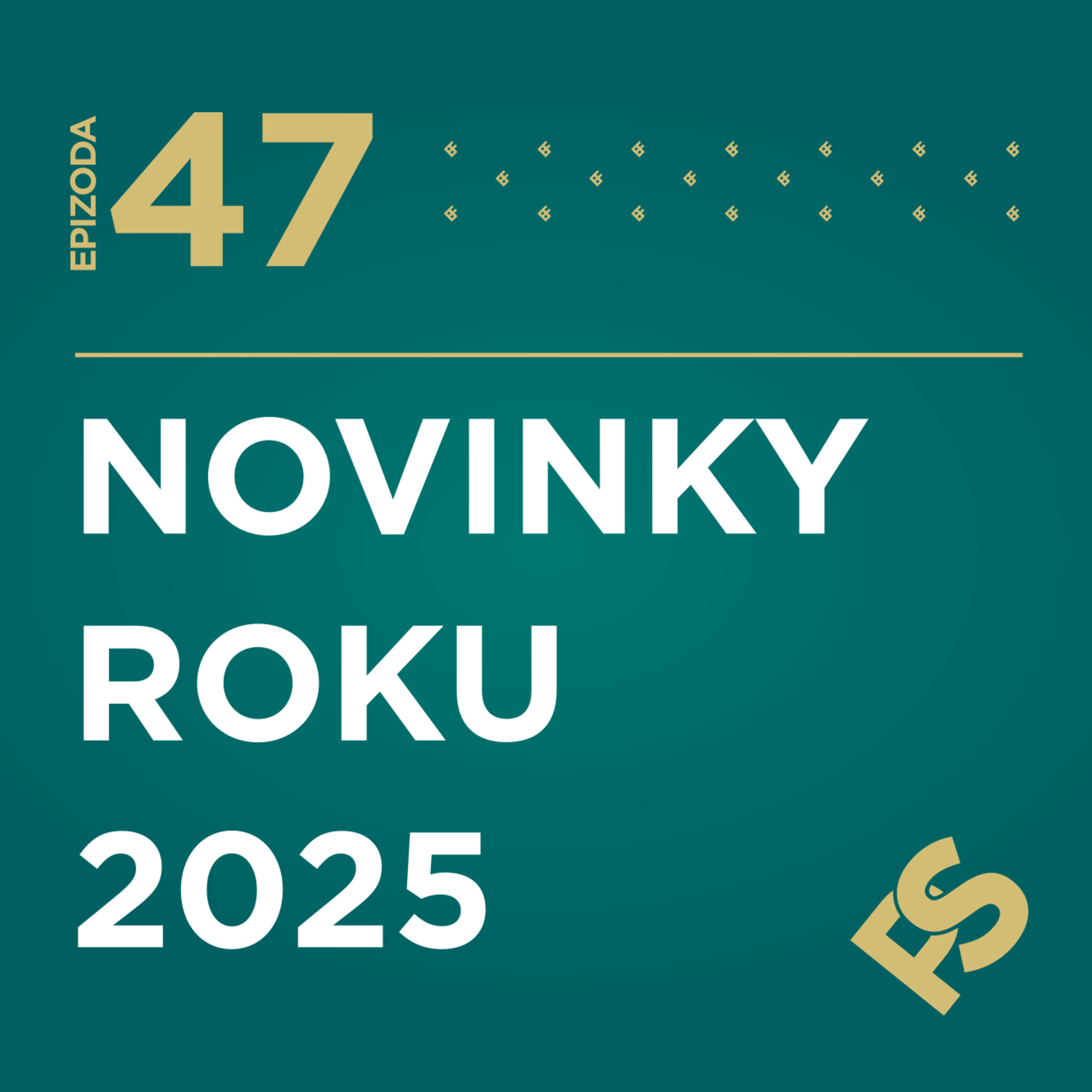 47 - Novinky roku 2025 episode artwork