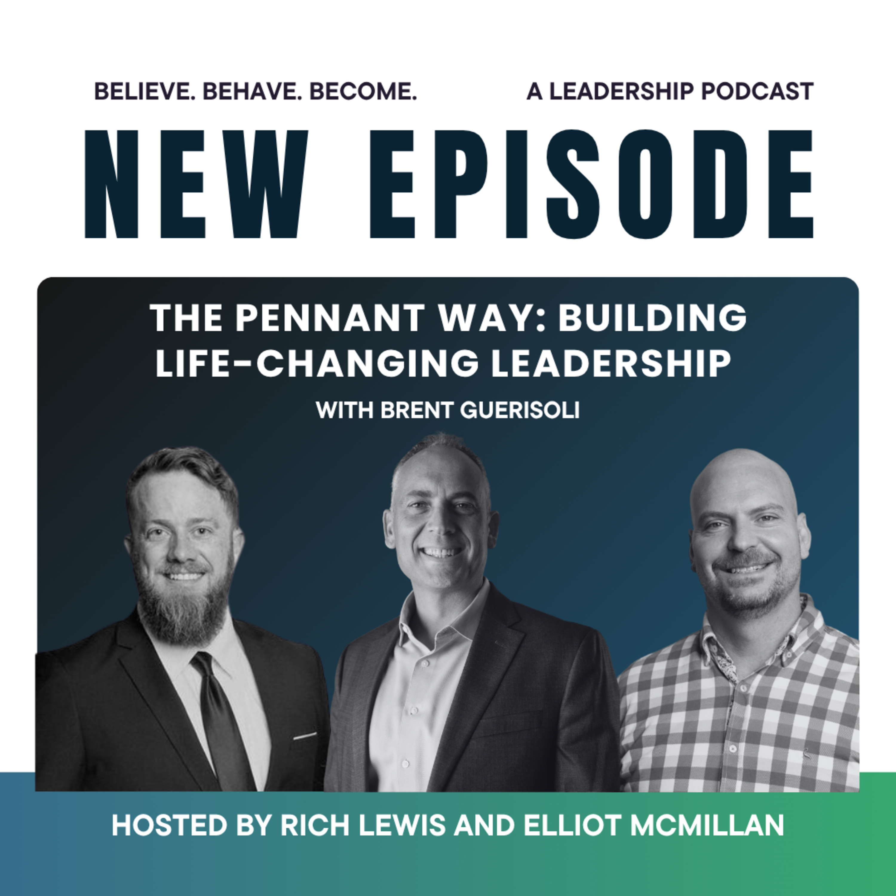 Believe.Behave.Become - A Pennant Group Podcast