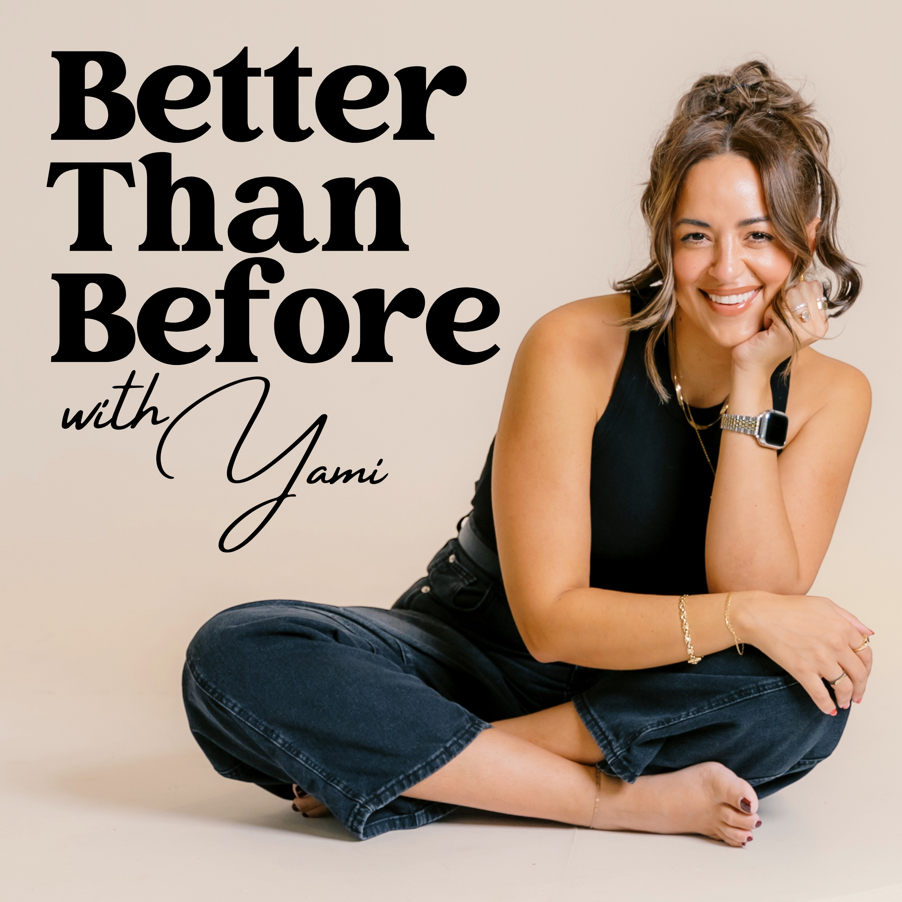 Better Than Before With Yami Mufdi