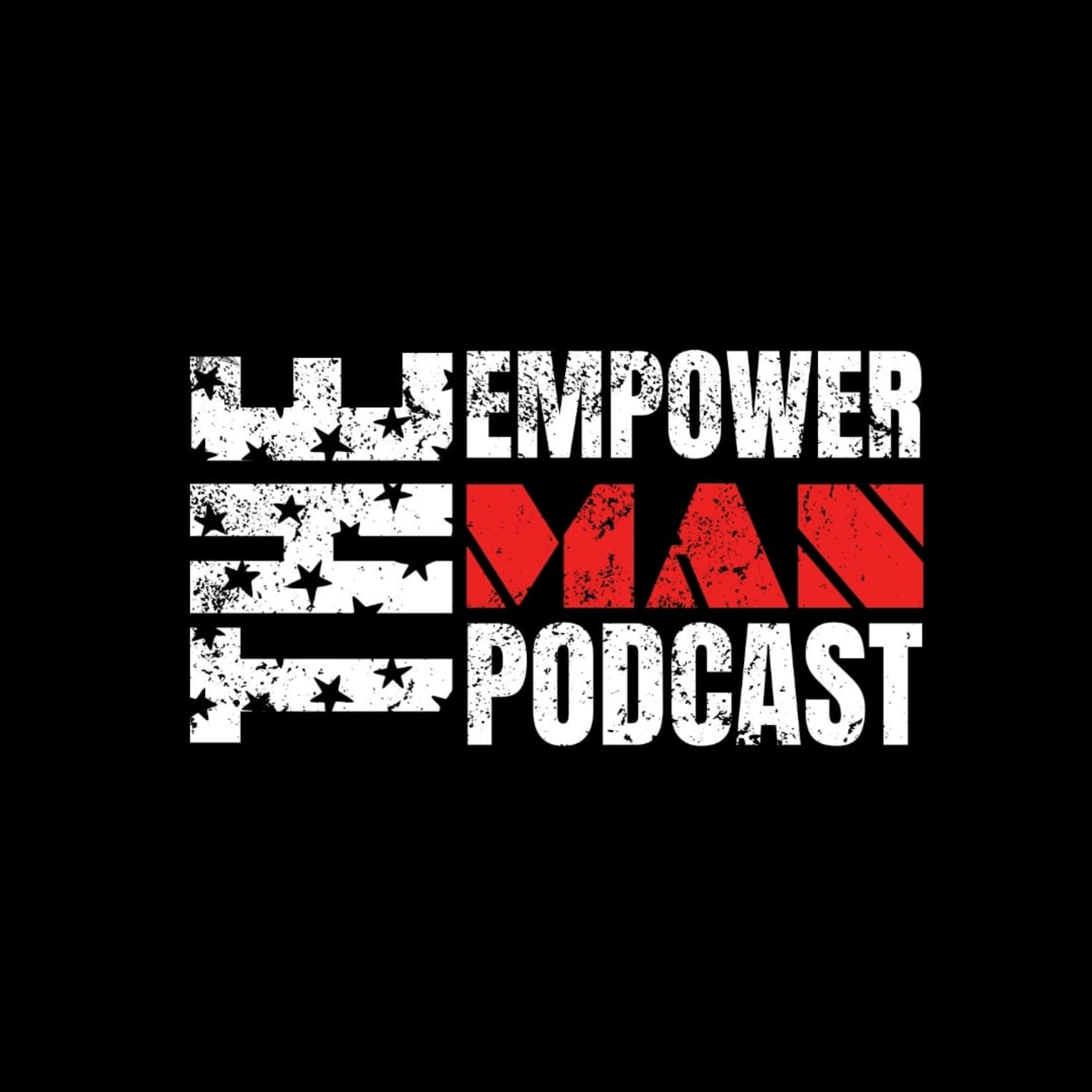 THE EmpowerMAN Podcast