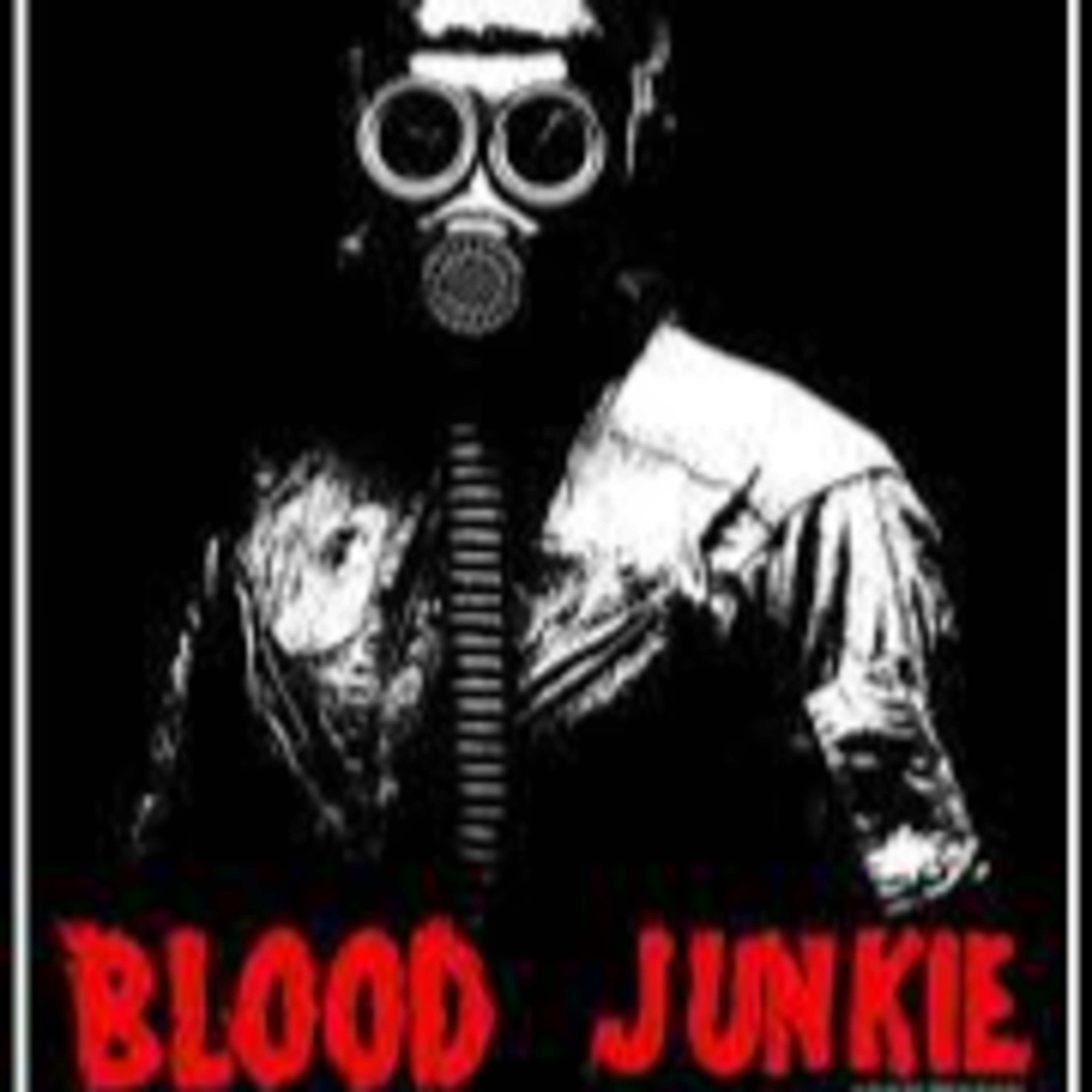 Blood Junkie (2010) Movie Review episode artwork