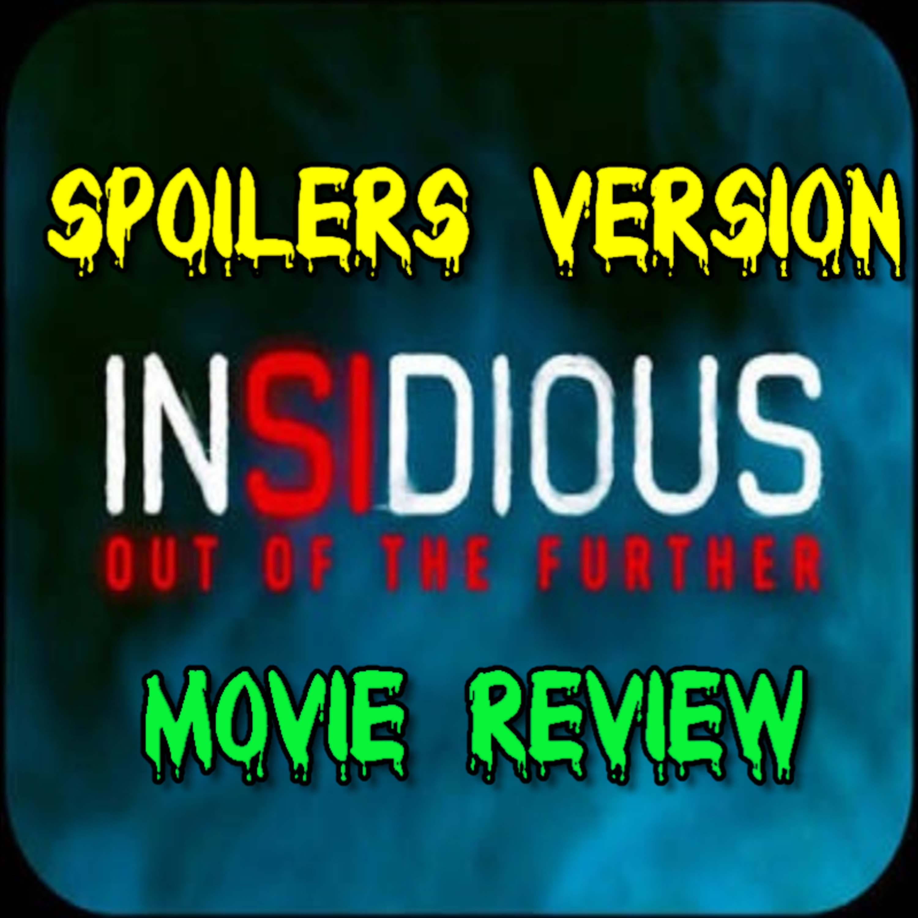 Insidious 6: Out of the Further (2026) Movie Review (Spoilers Audio Version) episode artwork