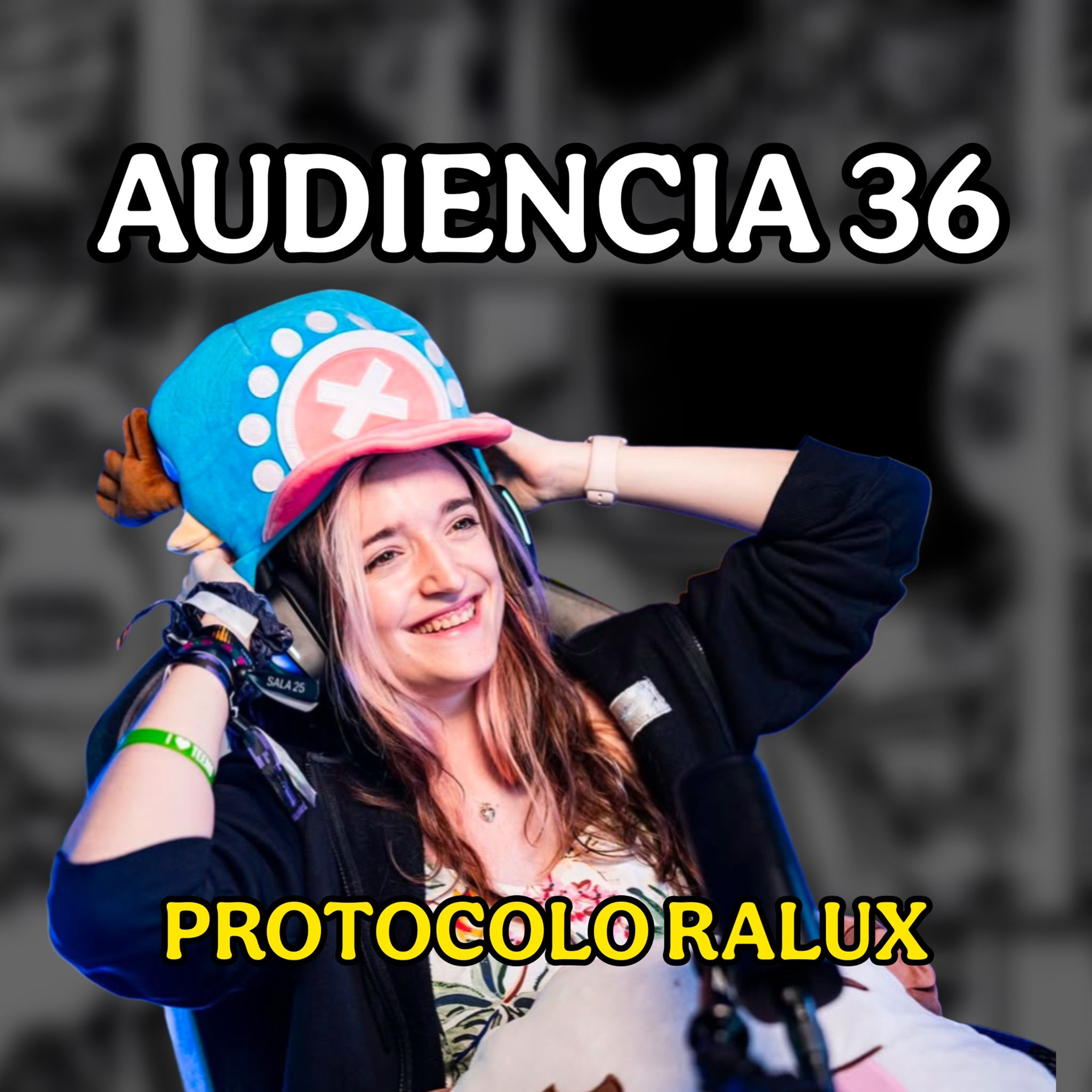 #202 - AUDIENCIA #36 CON @ProtocoloRalux | Conexión Levely episode artwork