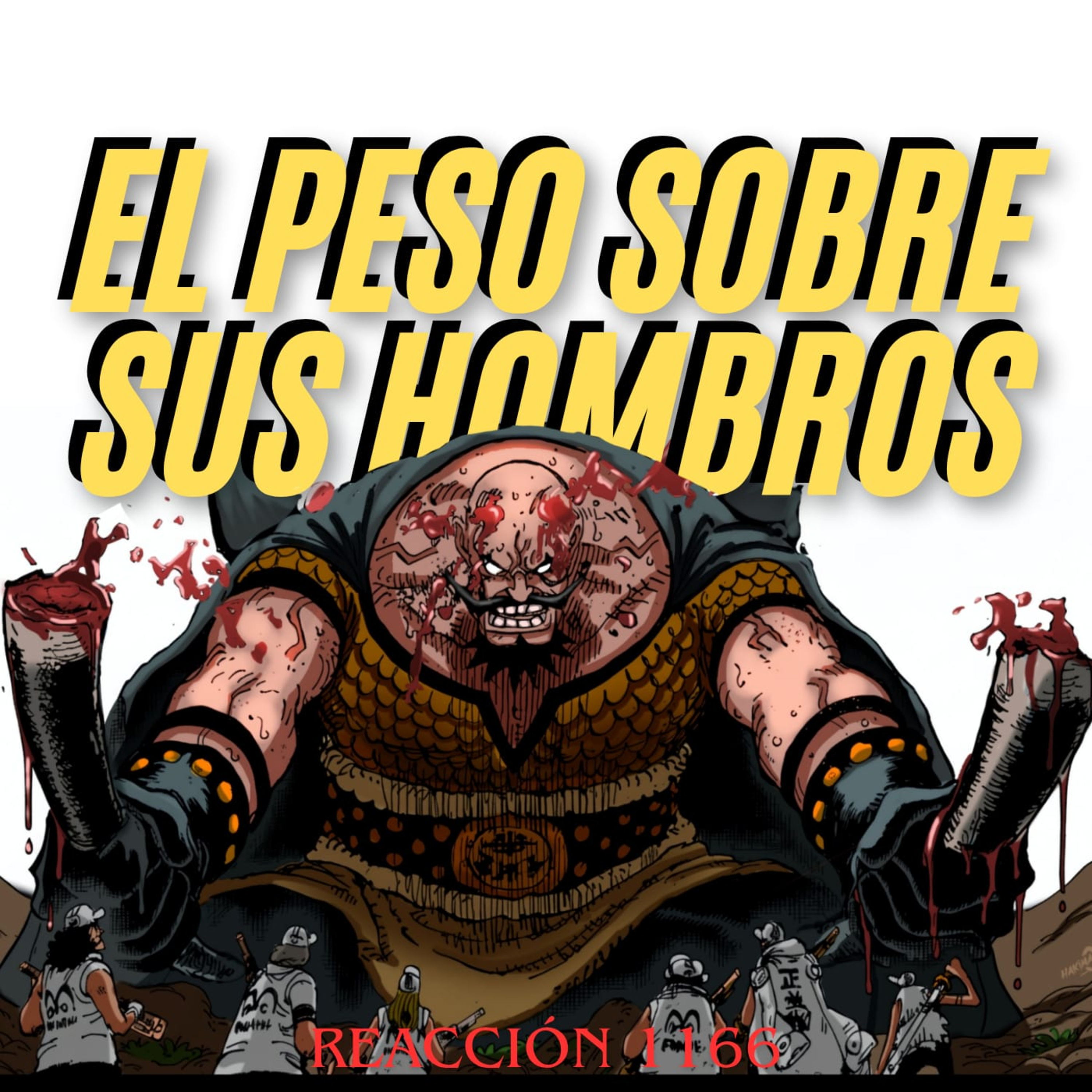 #210 - "EL PESO SOBRE SUS HOMBROS" | REACCIÓN ONE PIECE 1166 | Conexión Levely #210 - "EL PESO SOBRE SUS HOMBROS" | REACCIÓN ONE PIECE 1166 | Conexión Levely